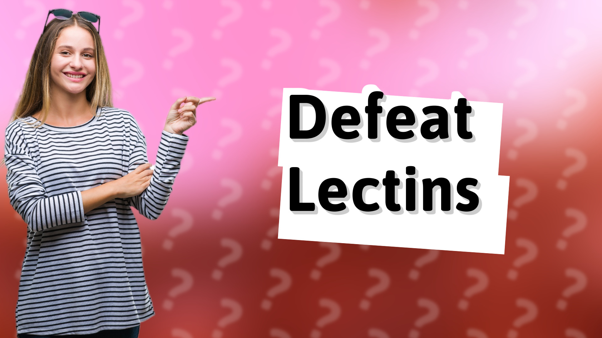 Defeat Lectins