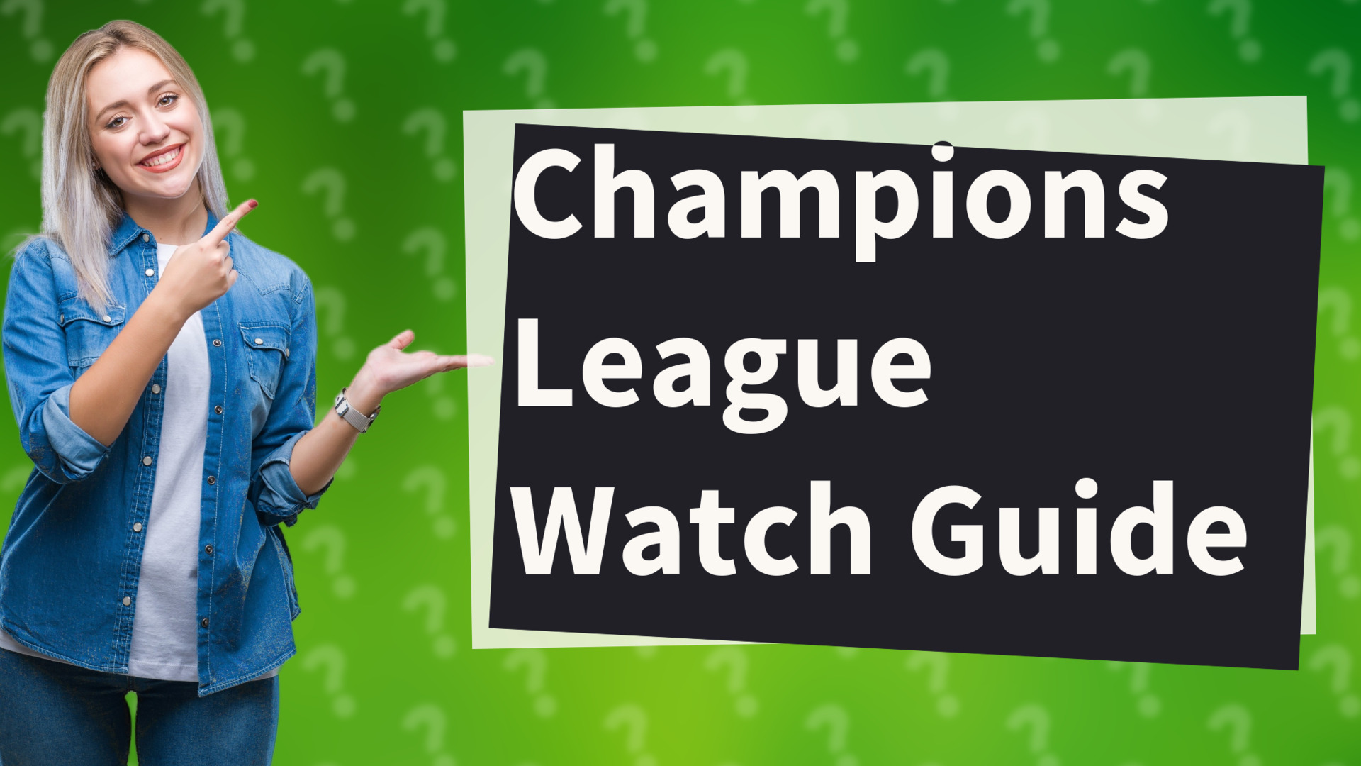 Champions League Watch Guide