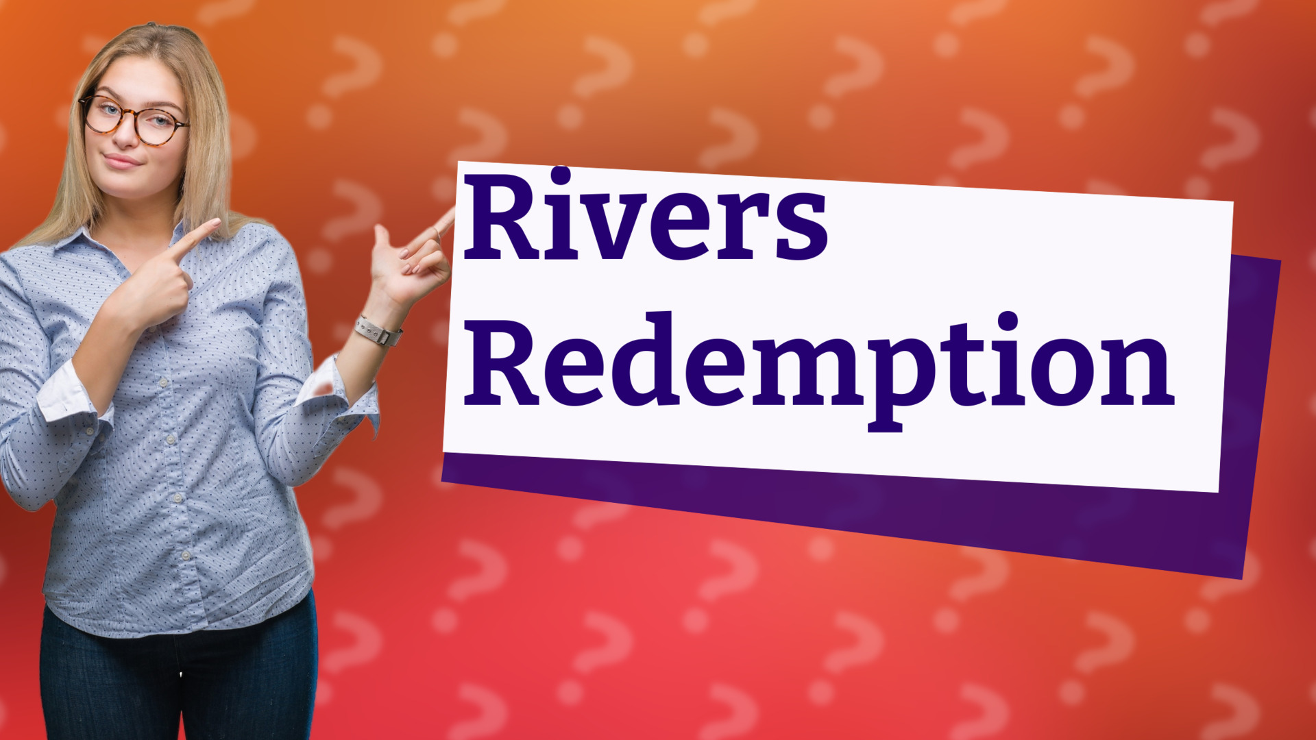 Rivers Redemption