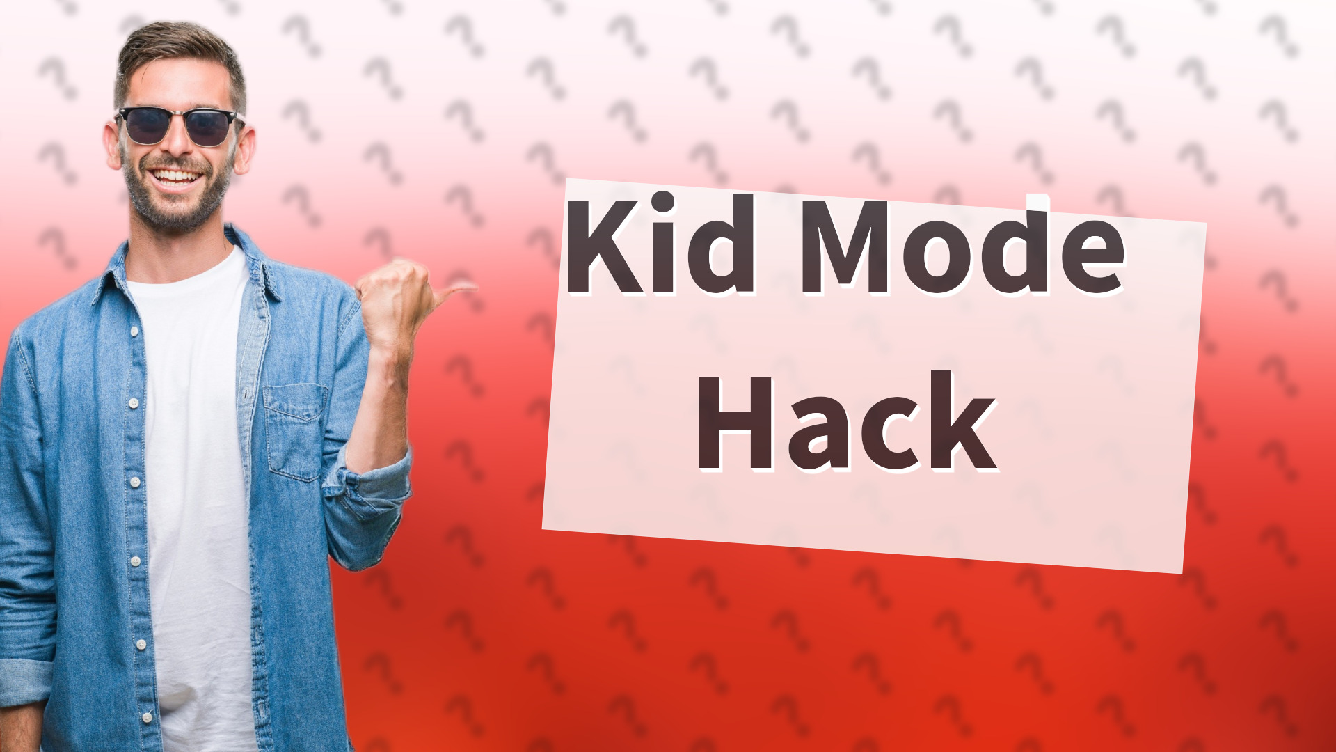 Kid Mode Hack