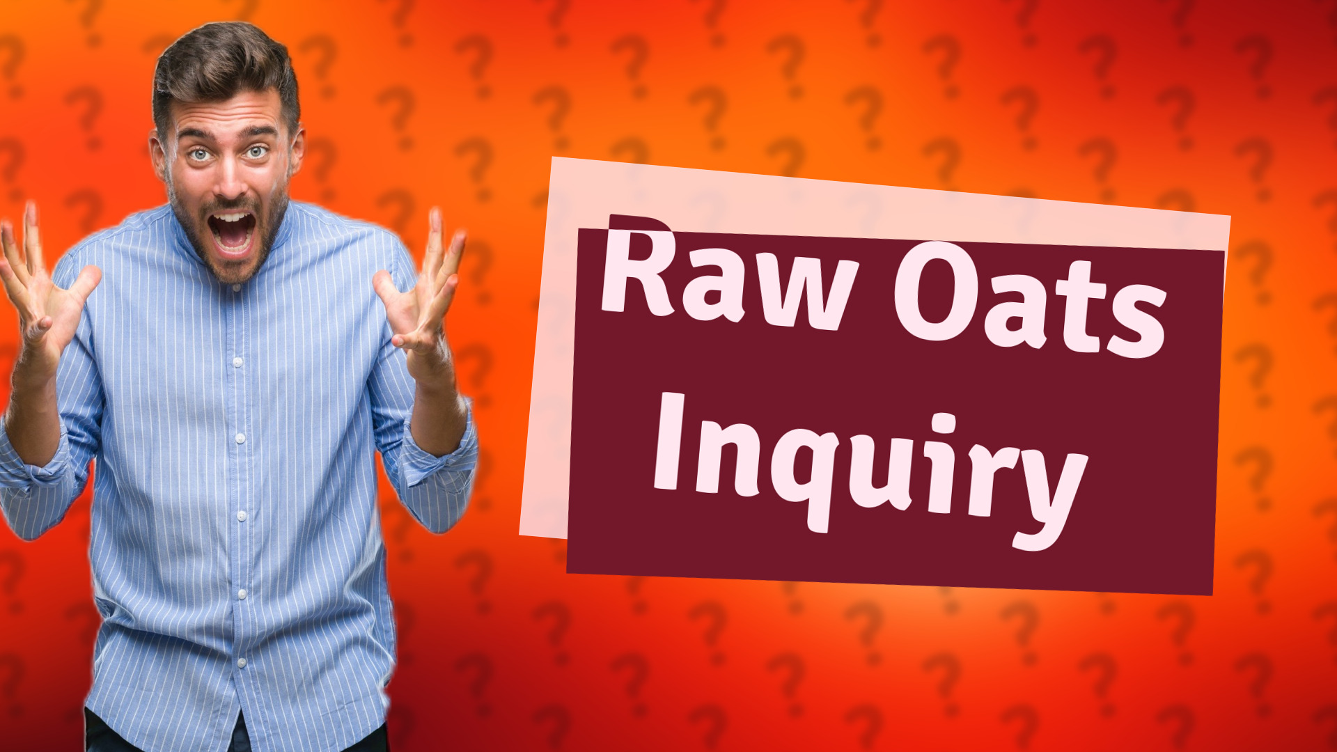 Raw Oats Inquiry