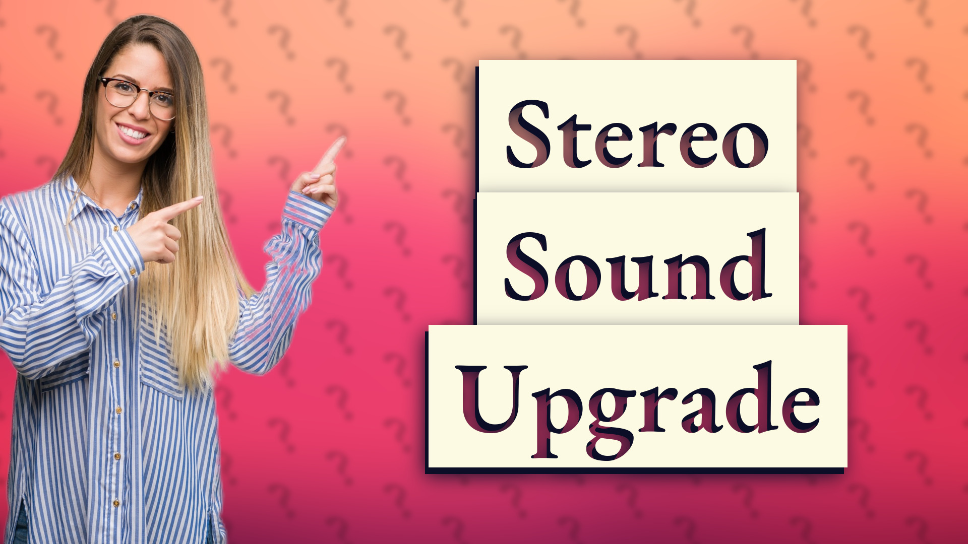 Stereo Sound Upgrade