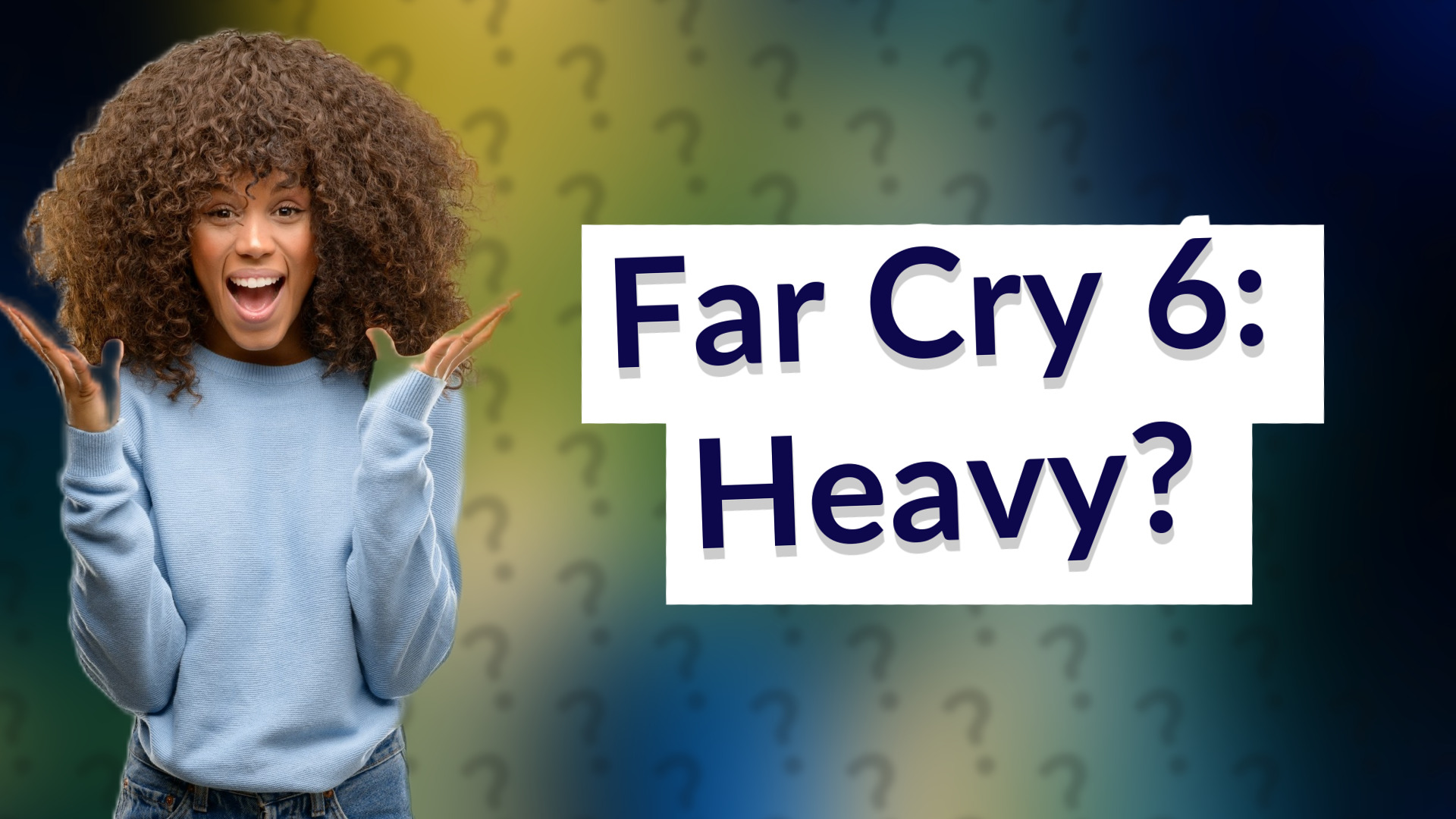 Far Cry 6: Heavy?