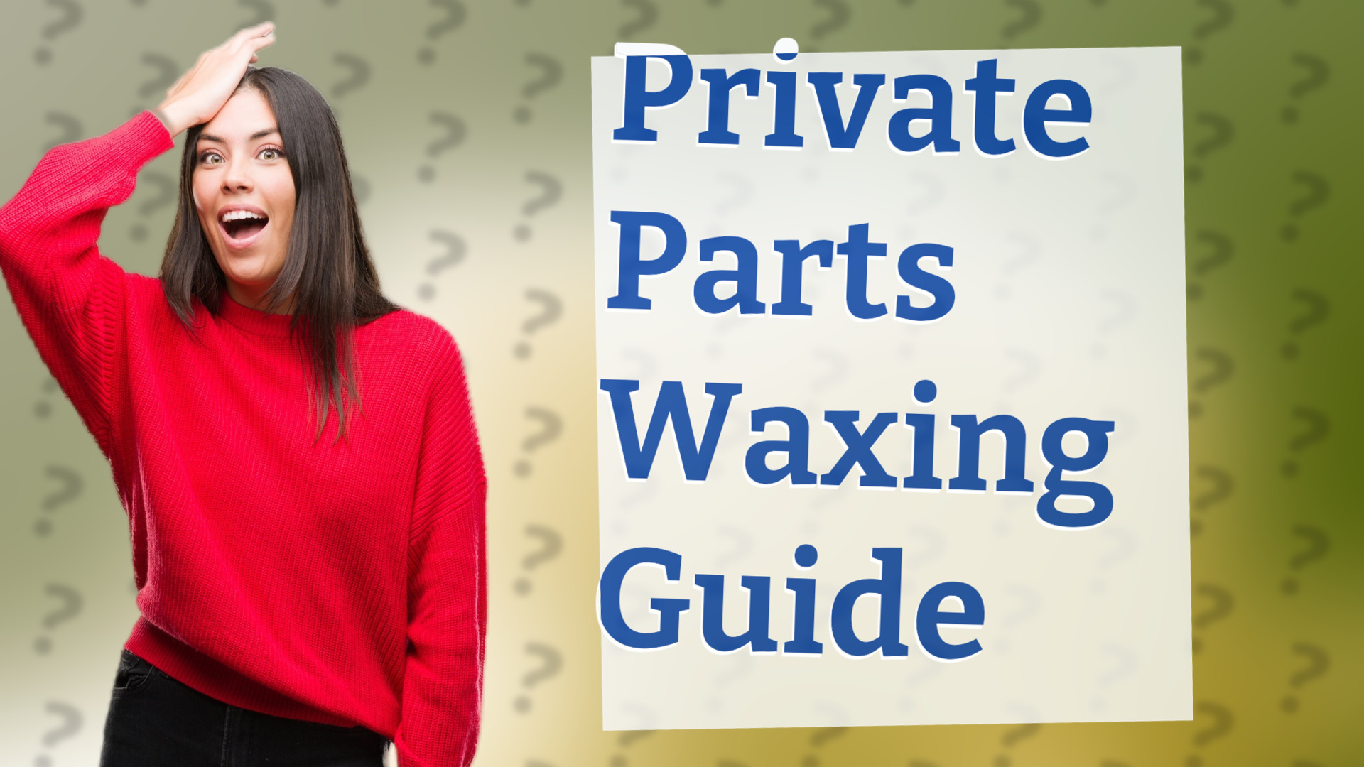 Private Parts Waxing Guide
