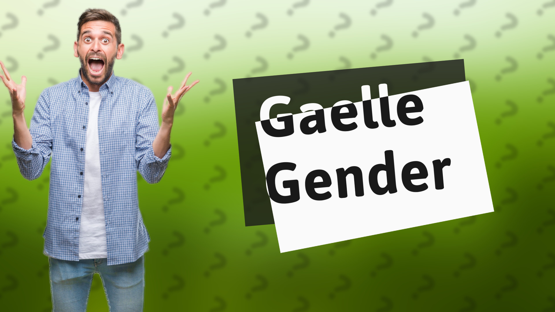 Gaelle Gender