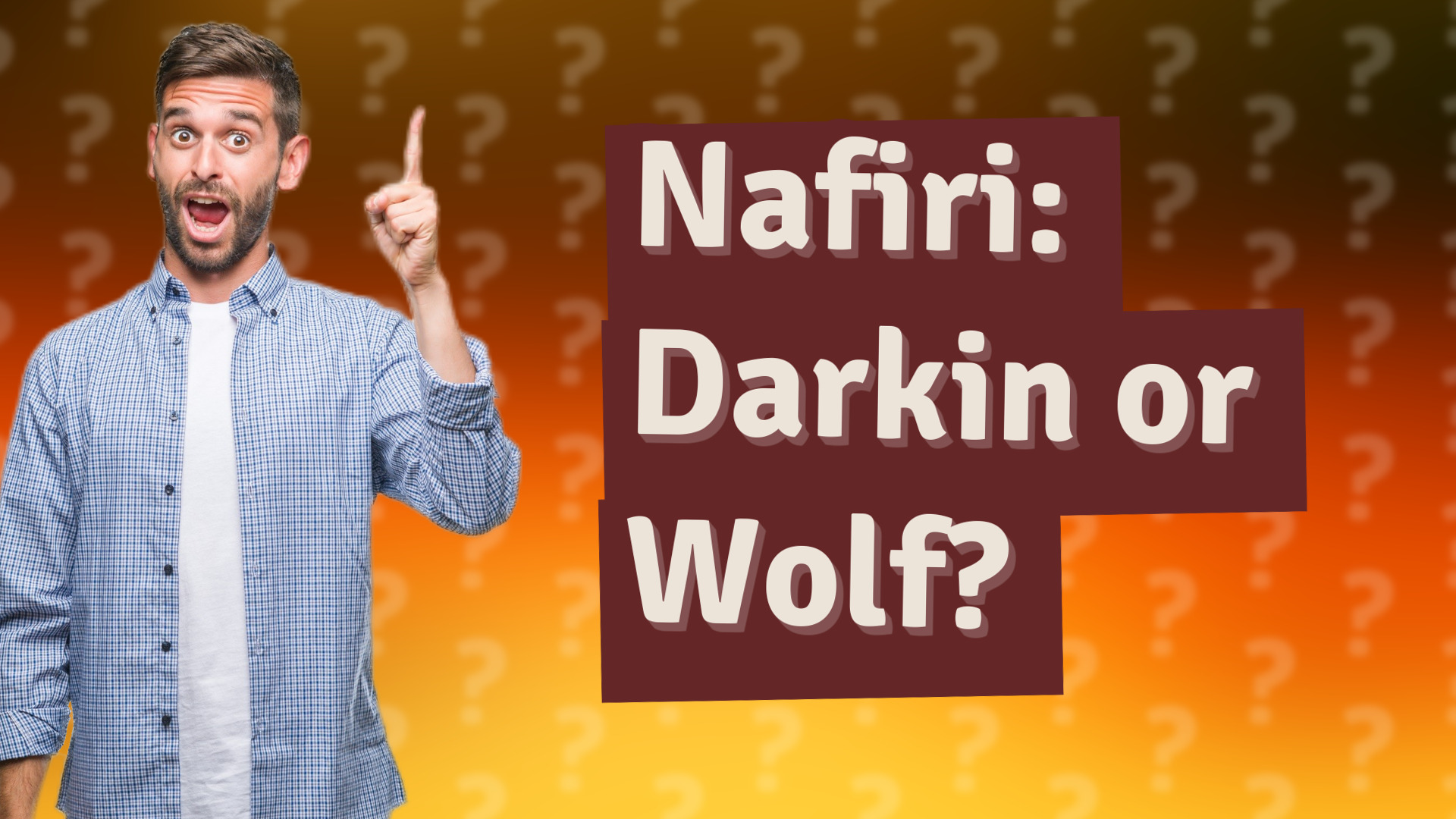 Nafiri: Darkin or Wolf?