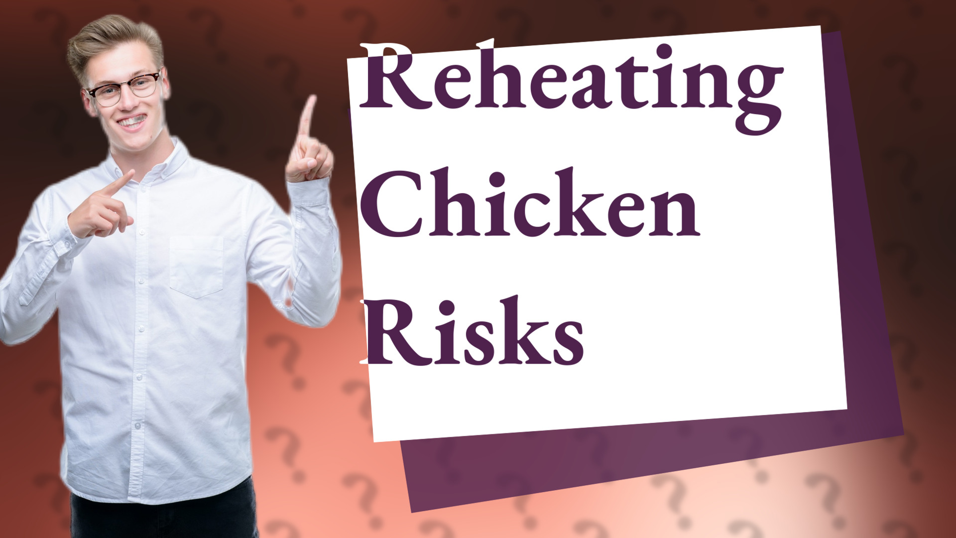 Reheating Chicken Risks