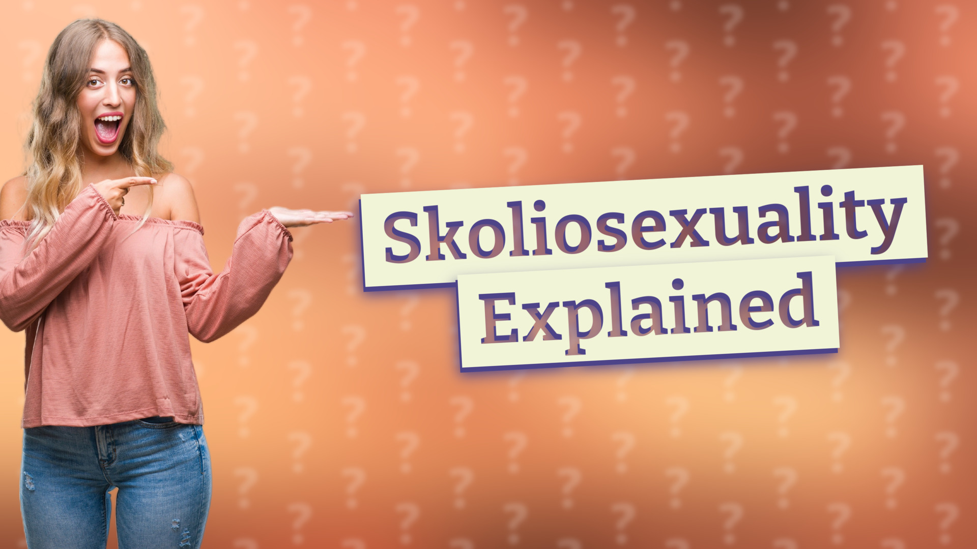 Skoliosexuality Explained