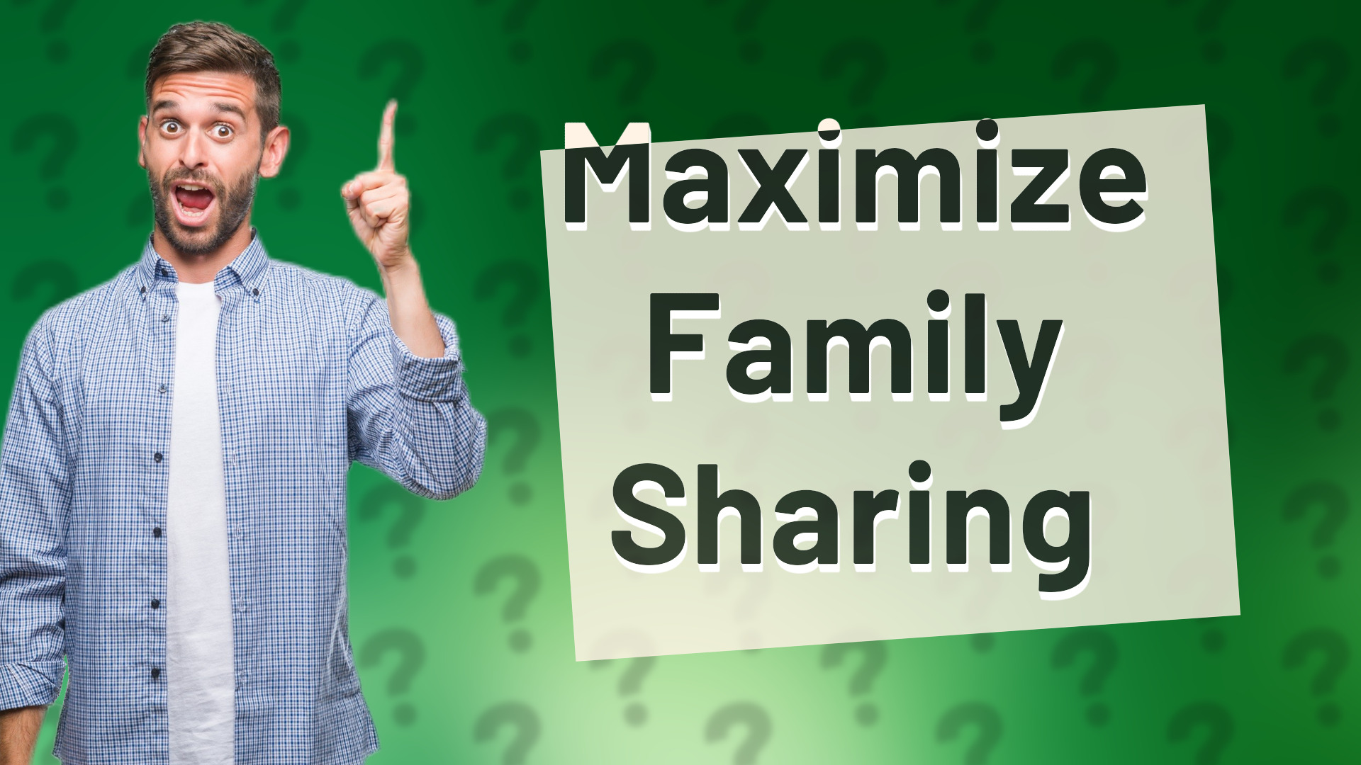 Maximize Family Sharing