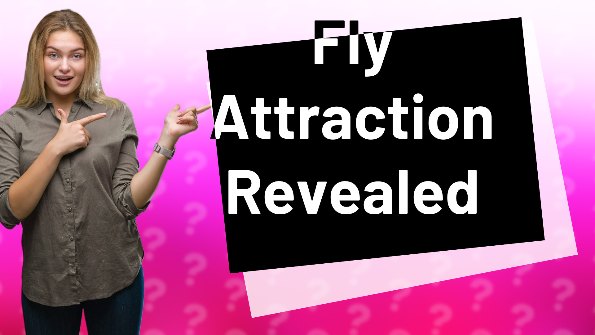 Fly Attraction Revealed