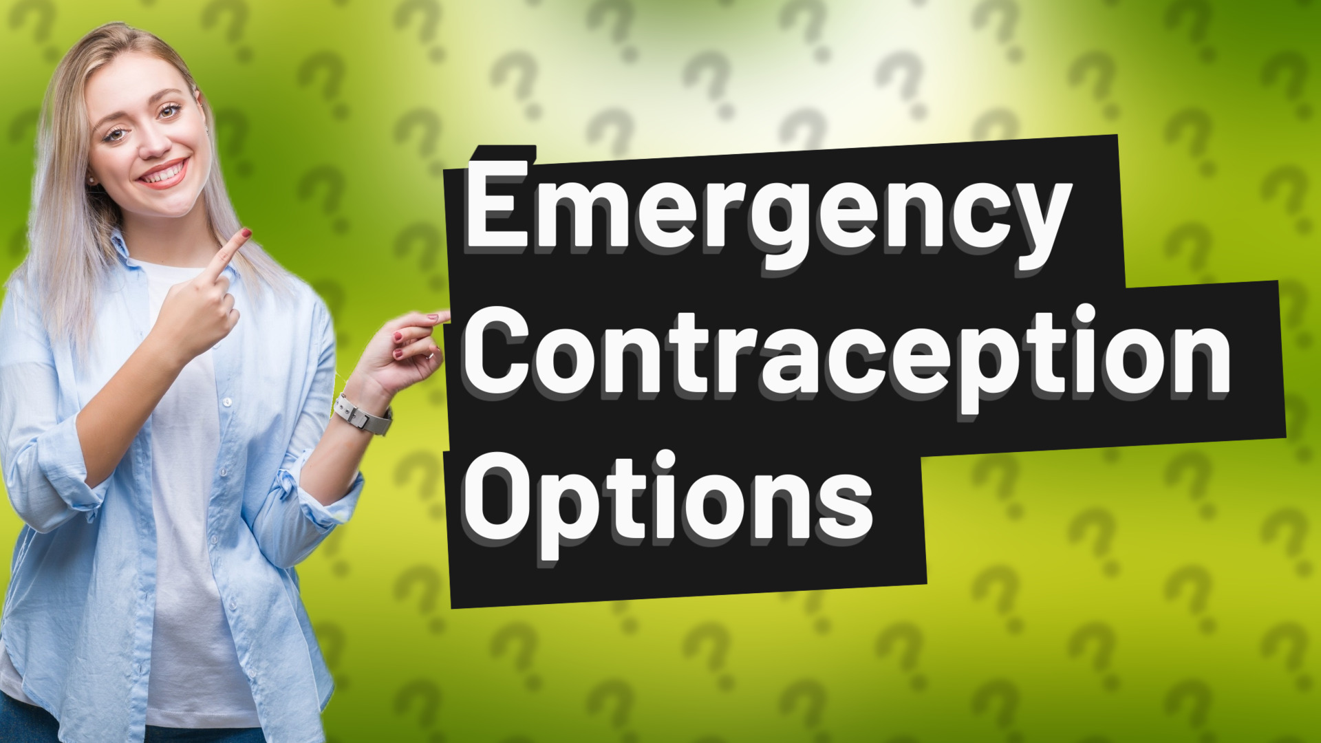 Emergency Contraception Options