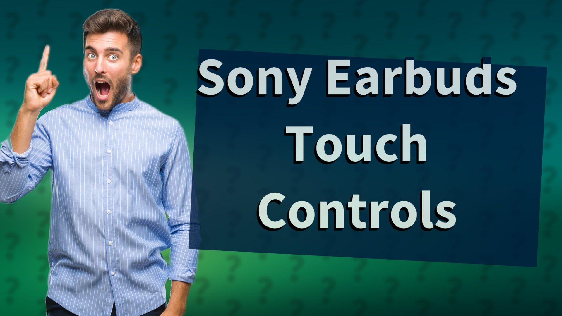 Sony Earbuds Touch Controls