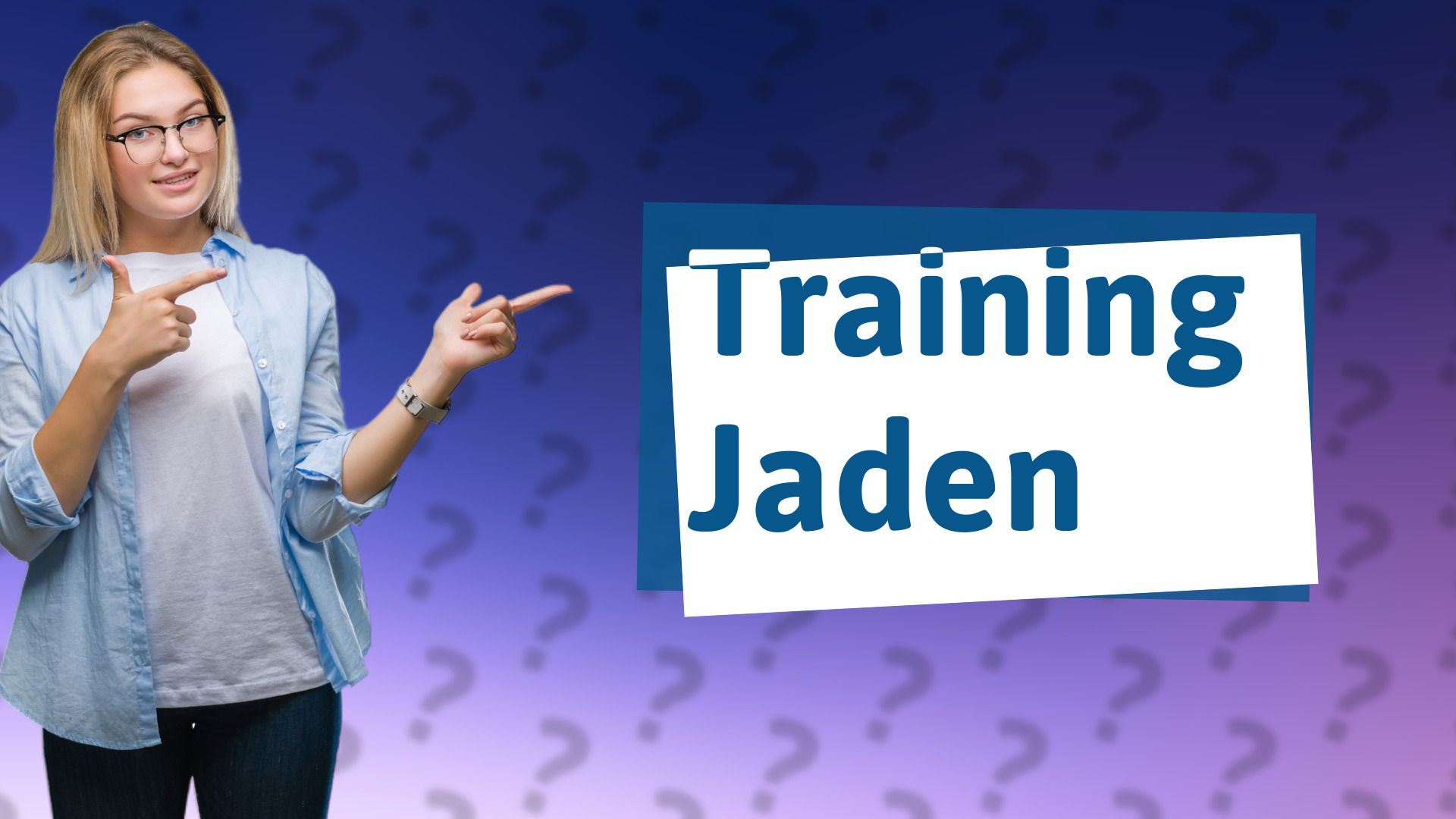 Training Jaden