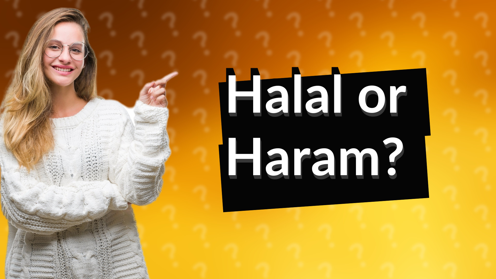 Halal or Haram?