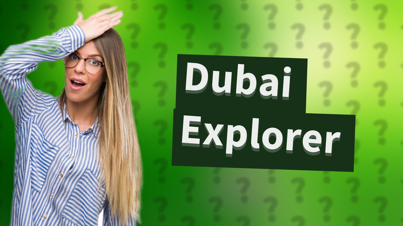 Dubai Explorer