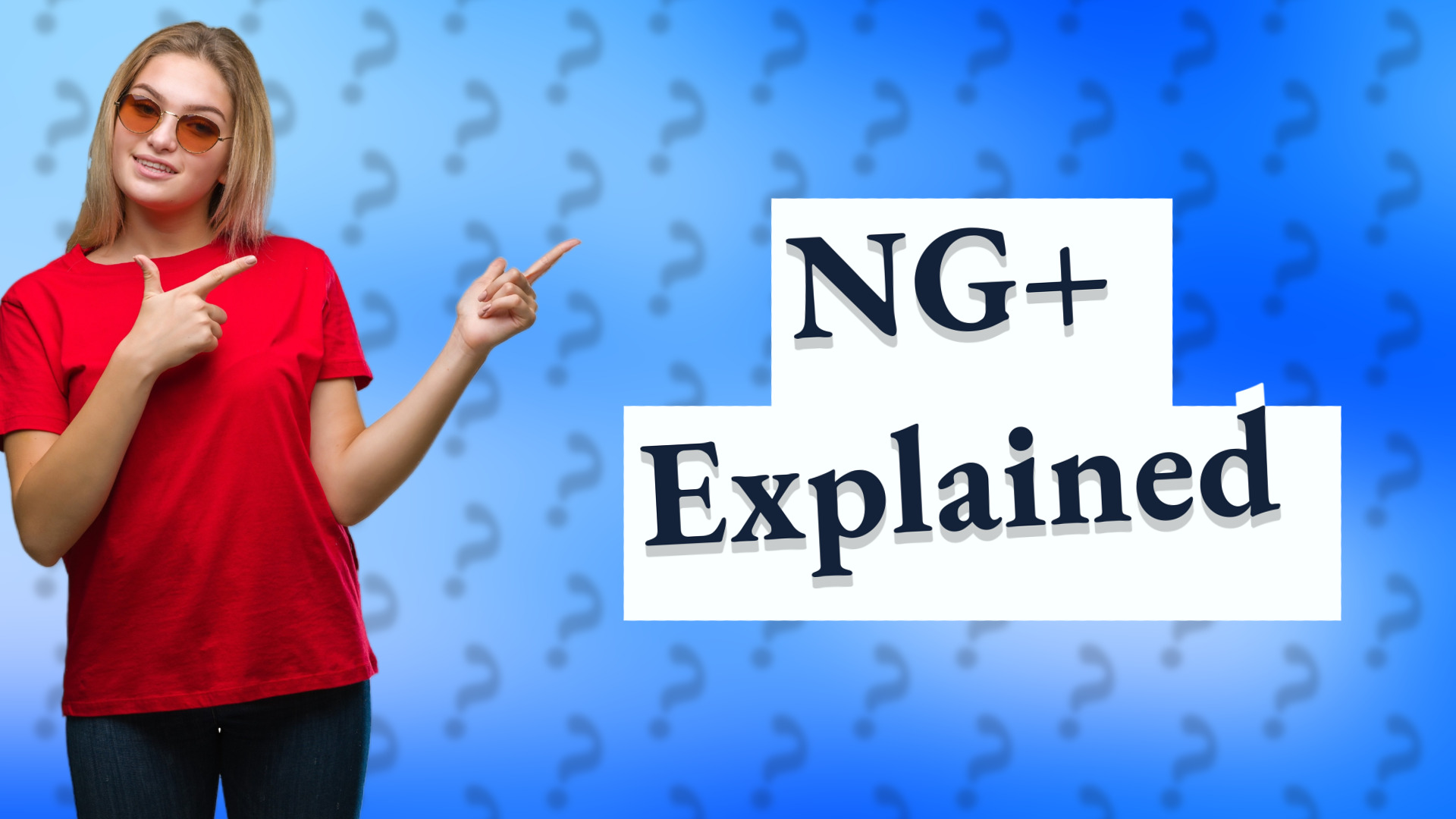 NG+ Explained