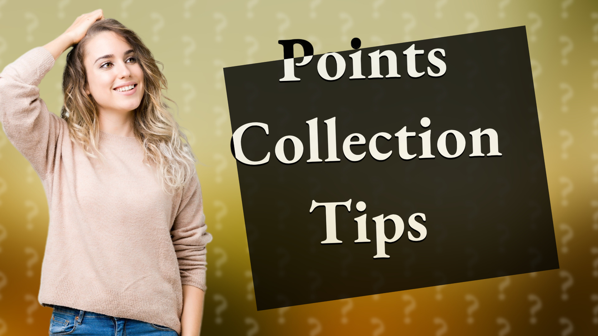 Points Collection Tips