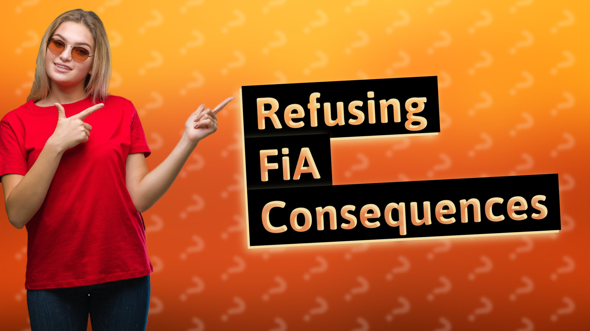 Refusing FiA Consequences