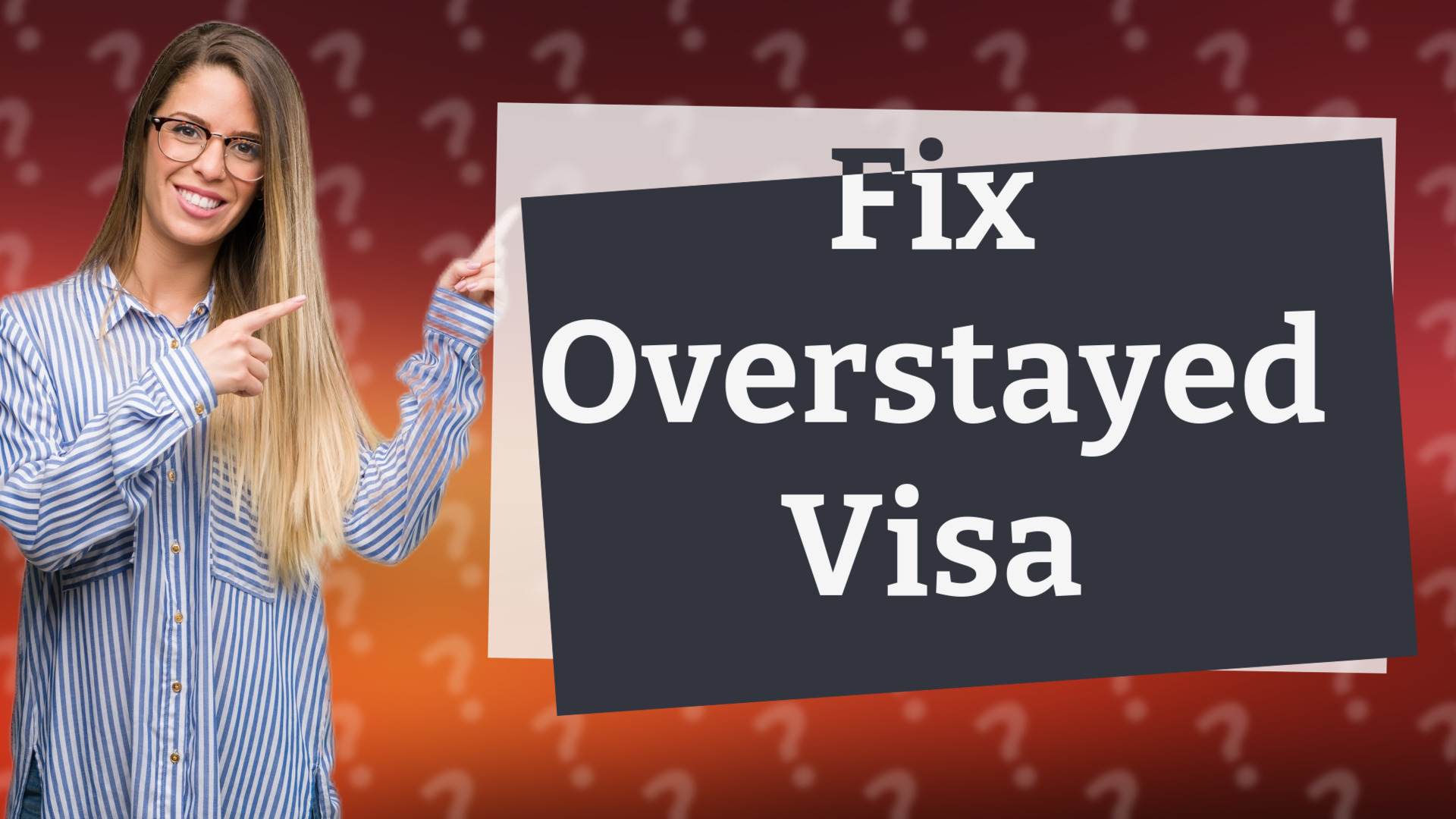 Fix Overstayed Visa
