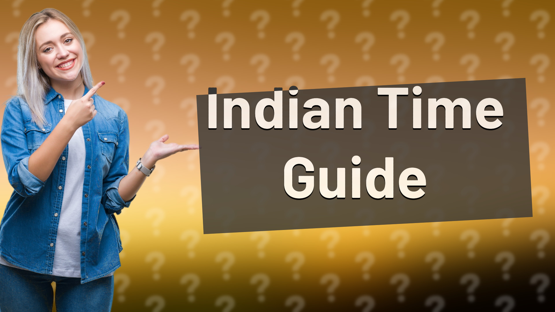 Indian Time Guide