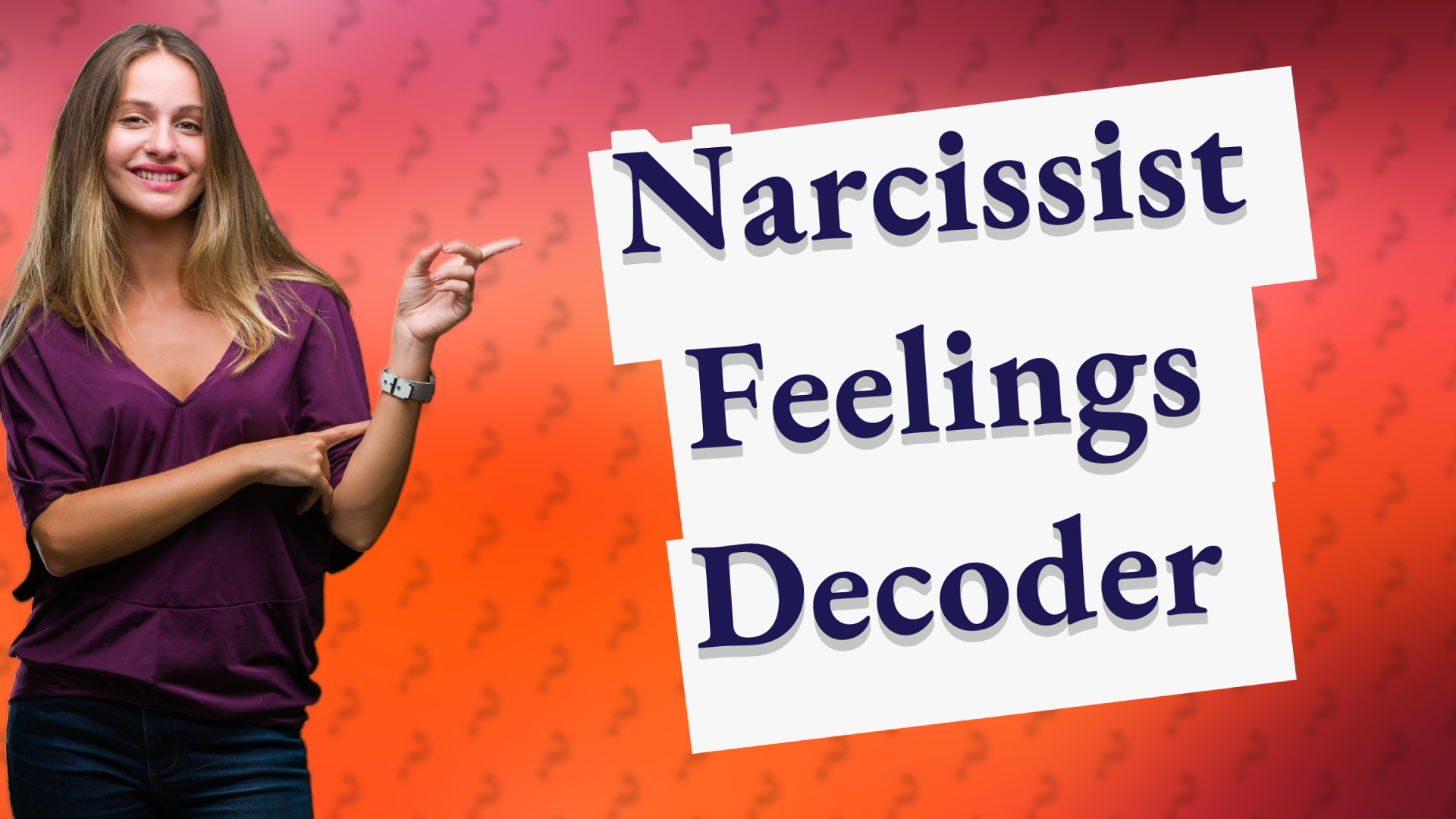 Narcissist Feelings Decoder