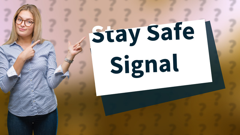 Stay Safe Signal