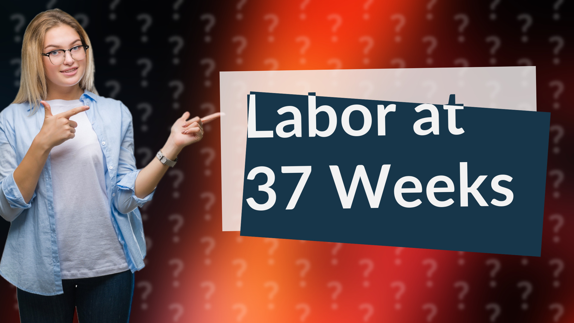 Labor at 37 Weeks