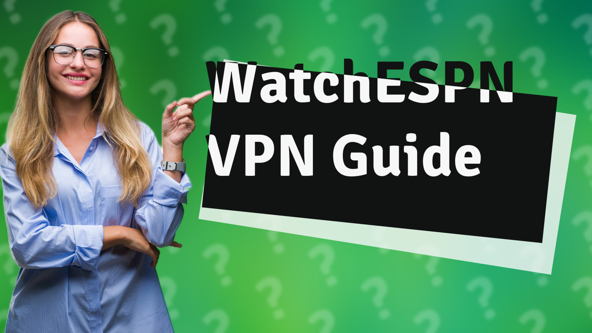 WatchESPN VPN Guide