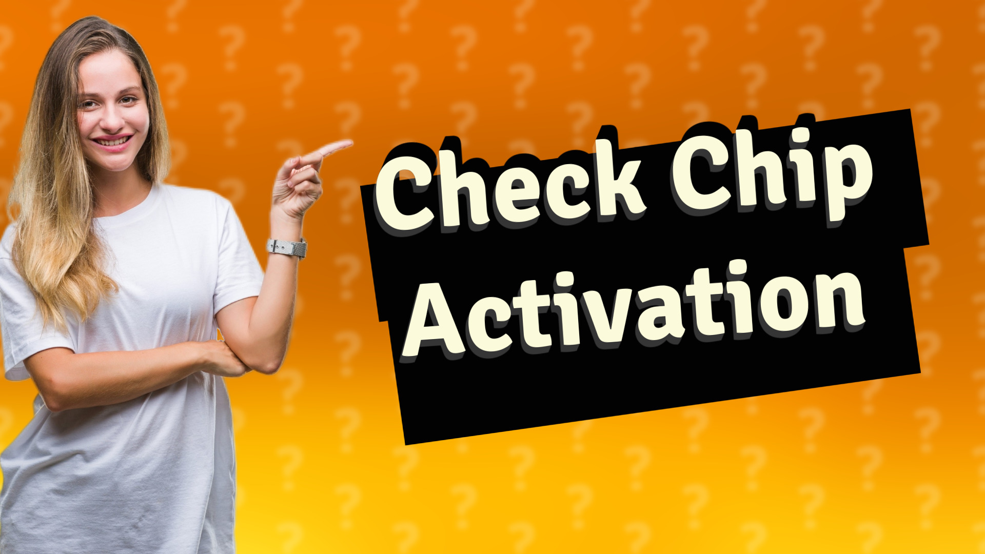Check Chip Activation