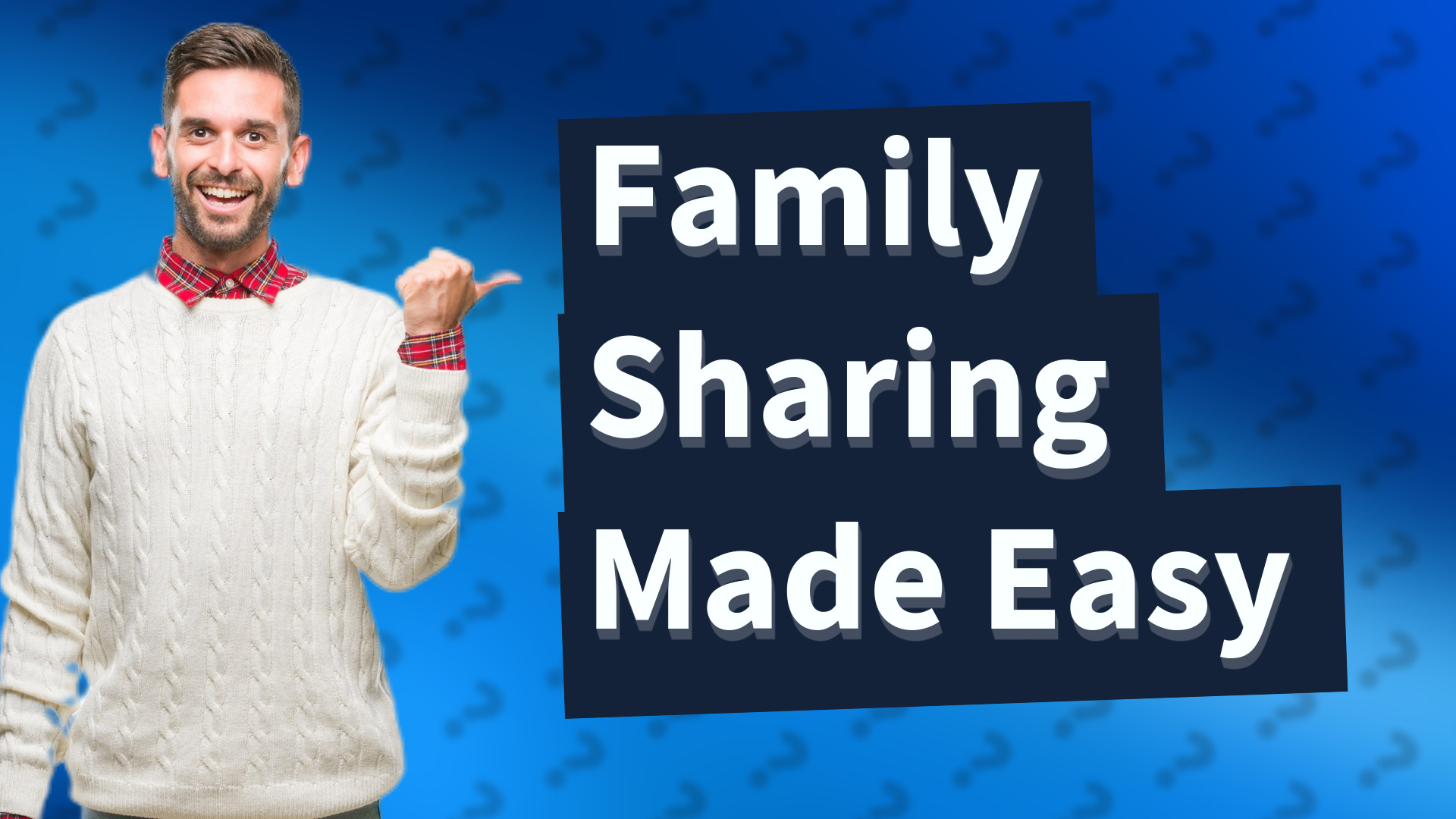 Family Sharing Made Easy