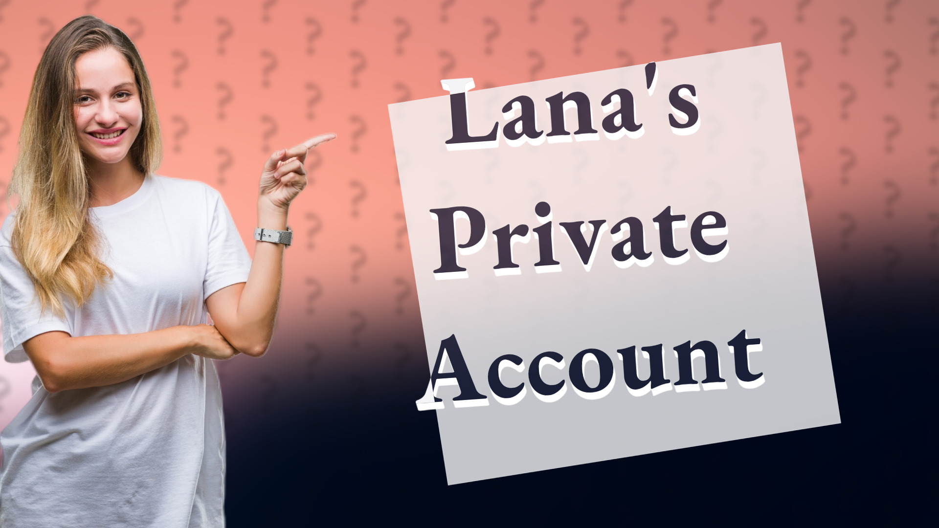 Lana's Private Account