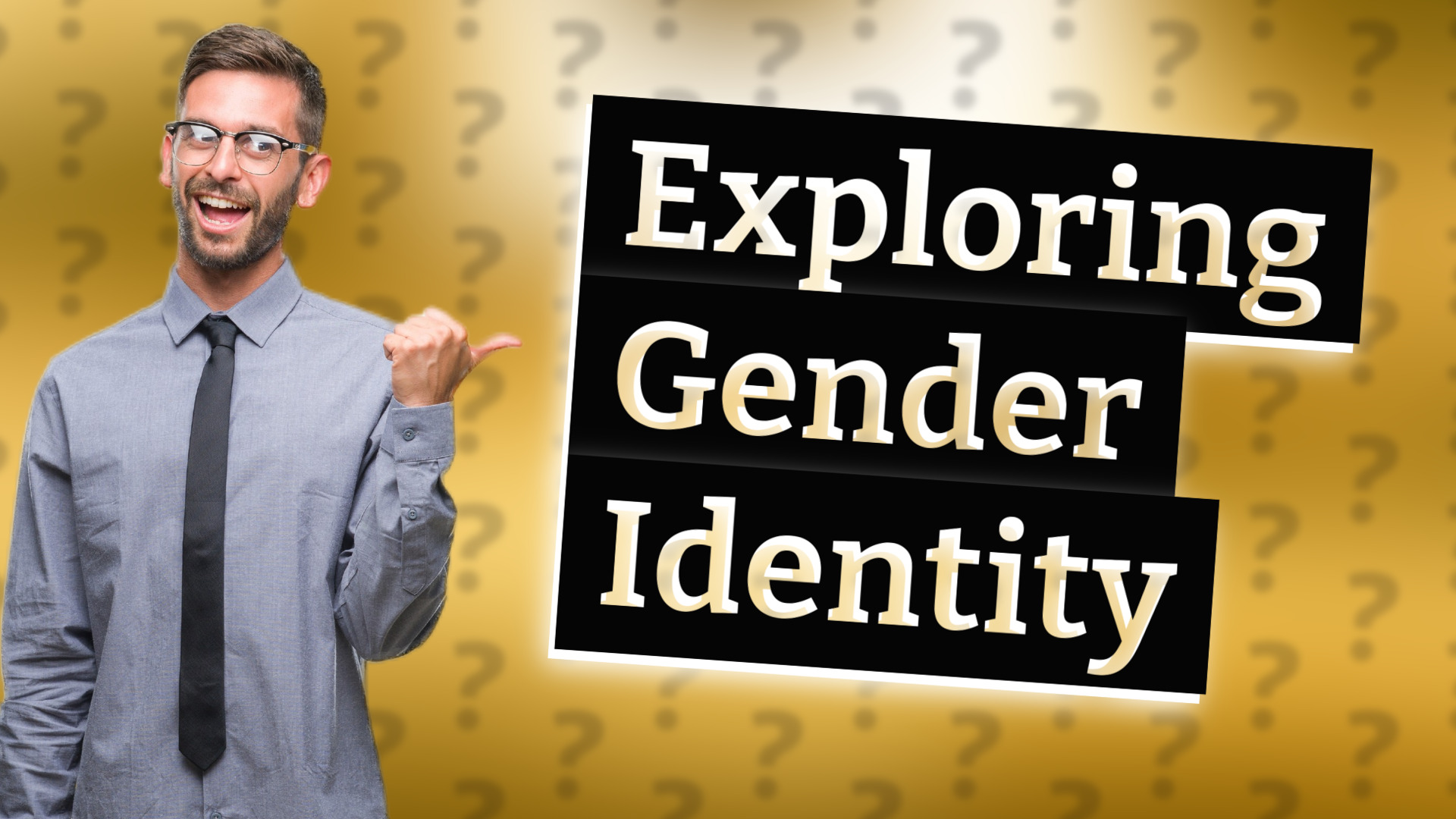 Exploring Gender Identity
