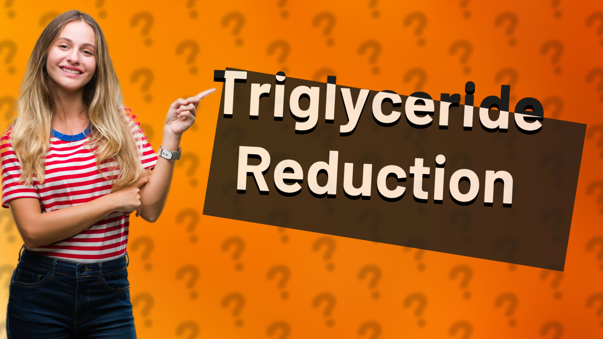 Triglyceride Reduction