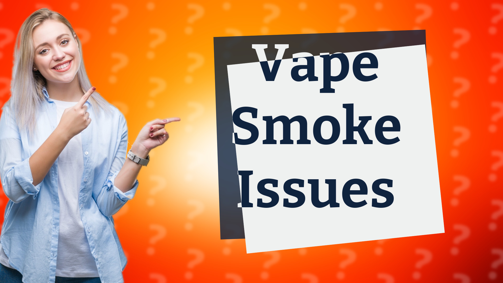 Vape Smoke Issues