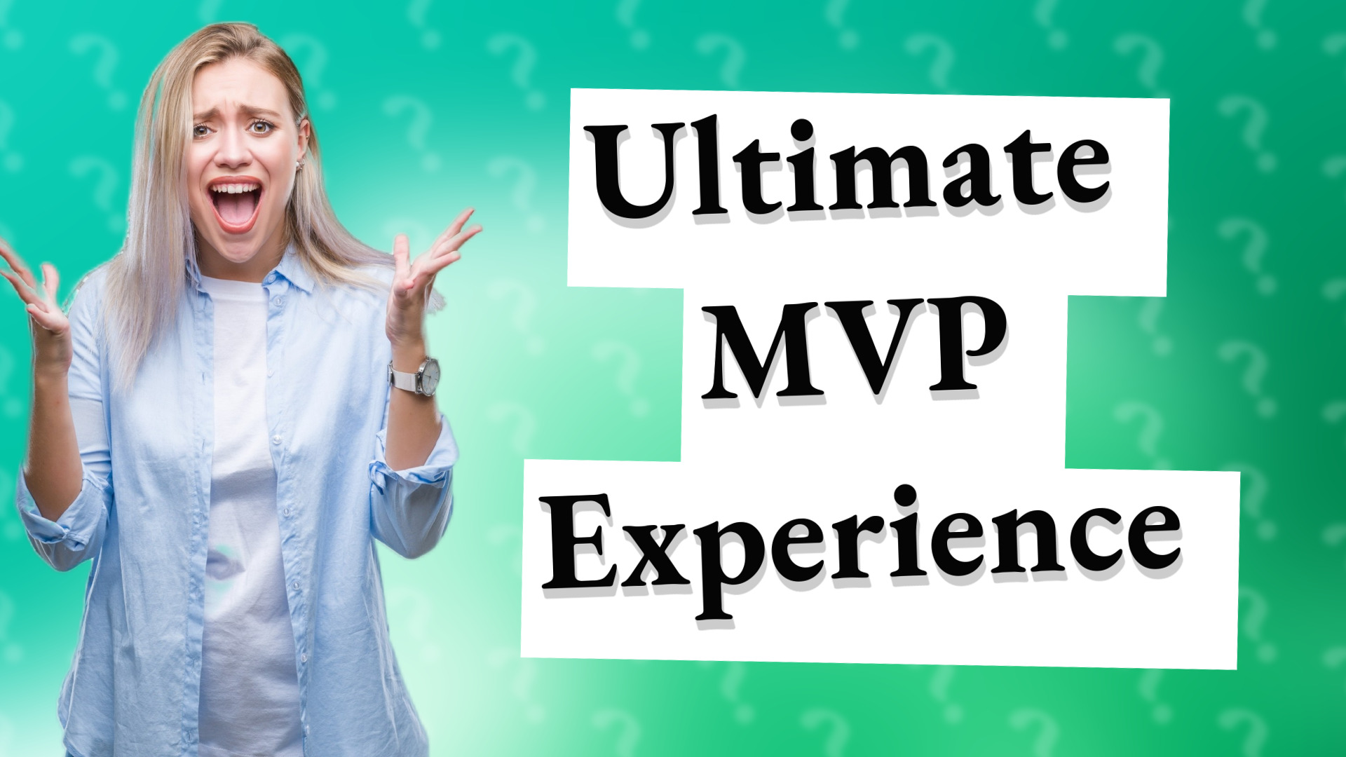 Ultimate MVP Experience