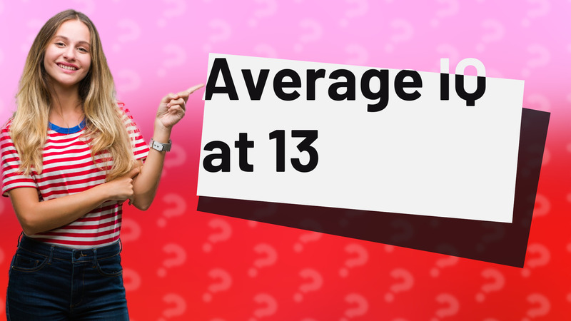 Average IQ at 13
