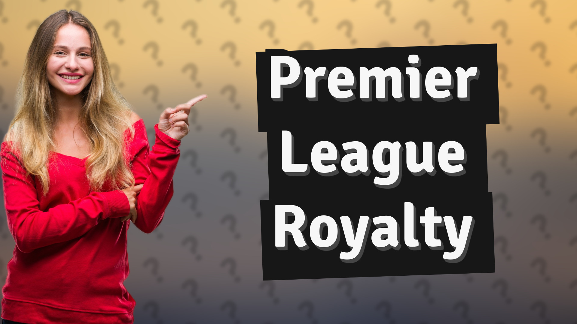 Premier League Royalty