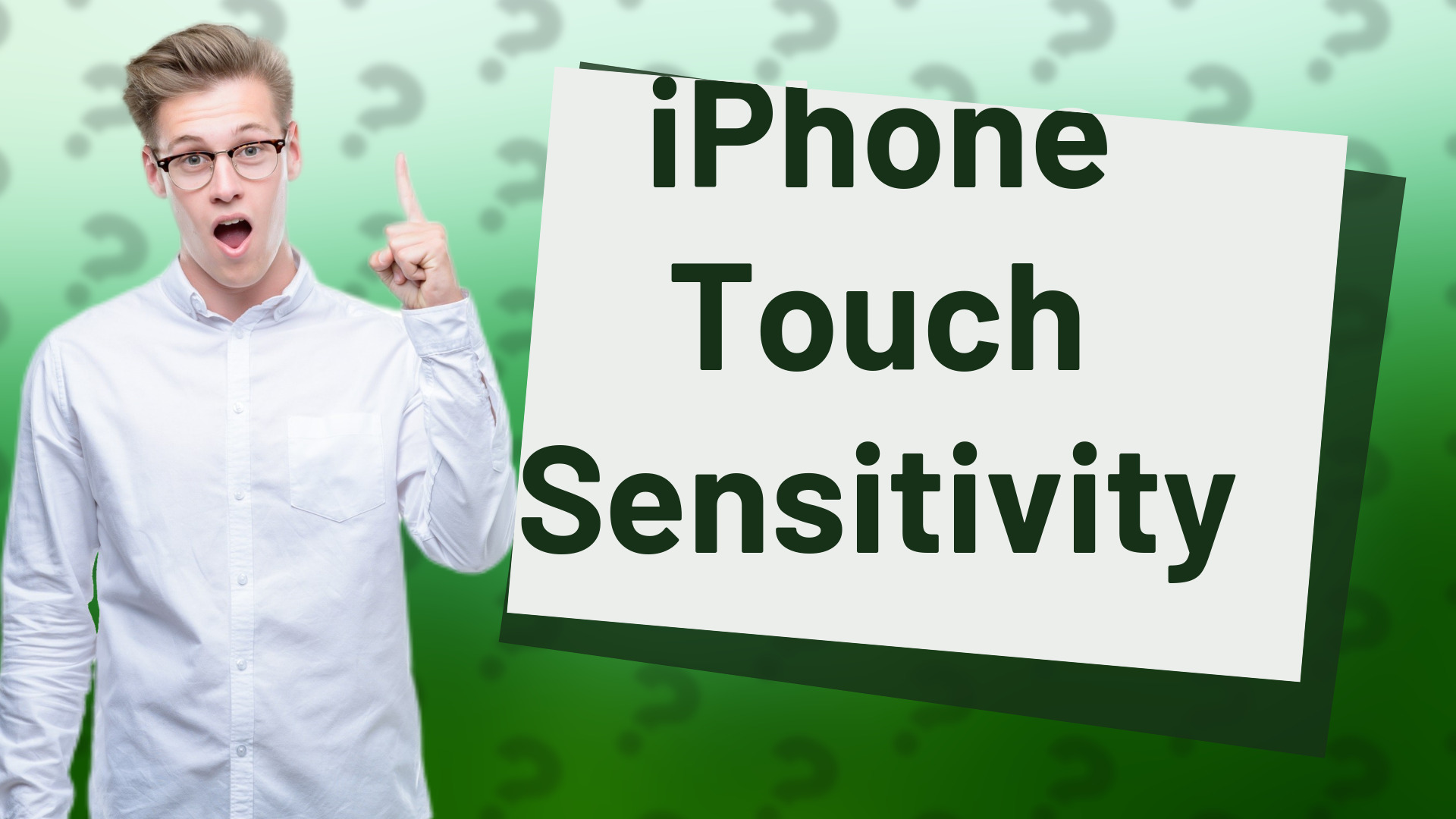 iPhone Touch Sensitivity