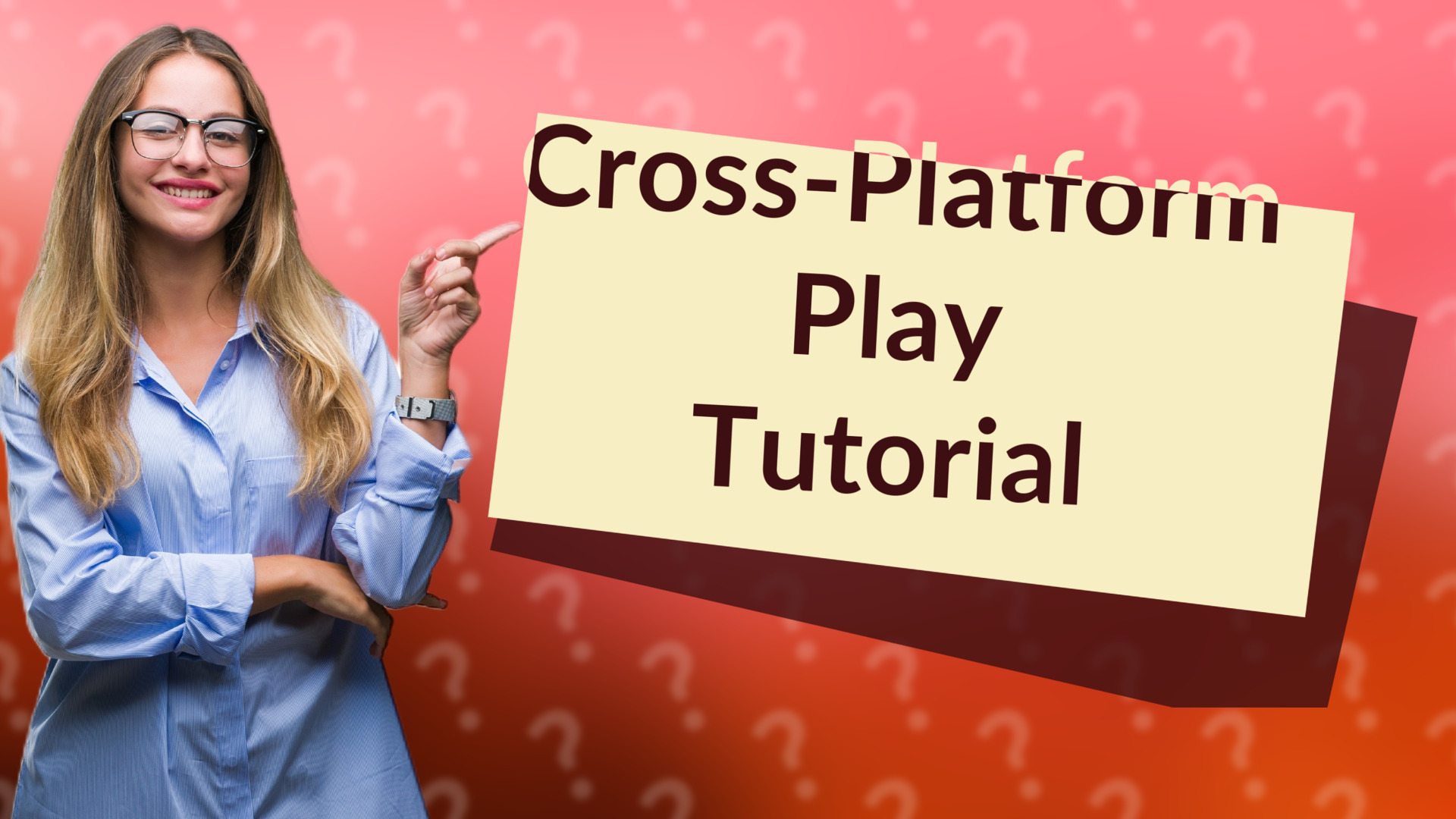 Cross-Platform Play Tutorial