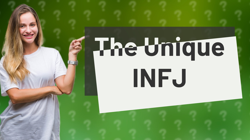 The Unique INFJ