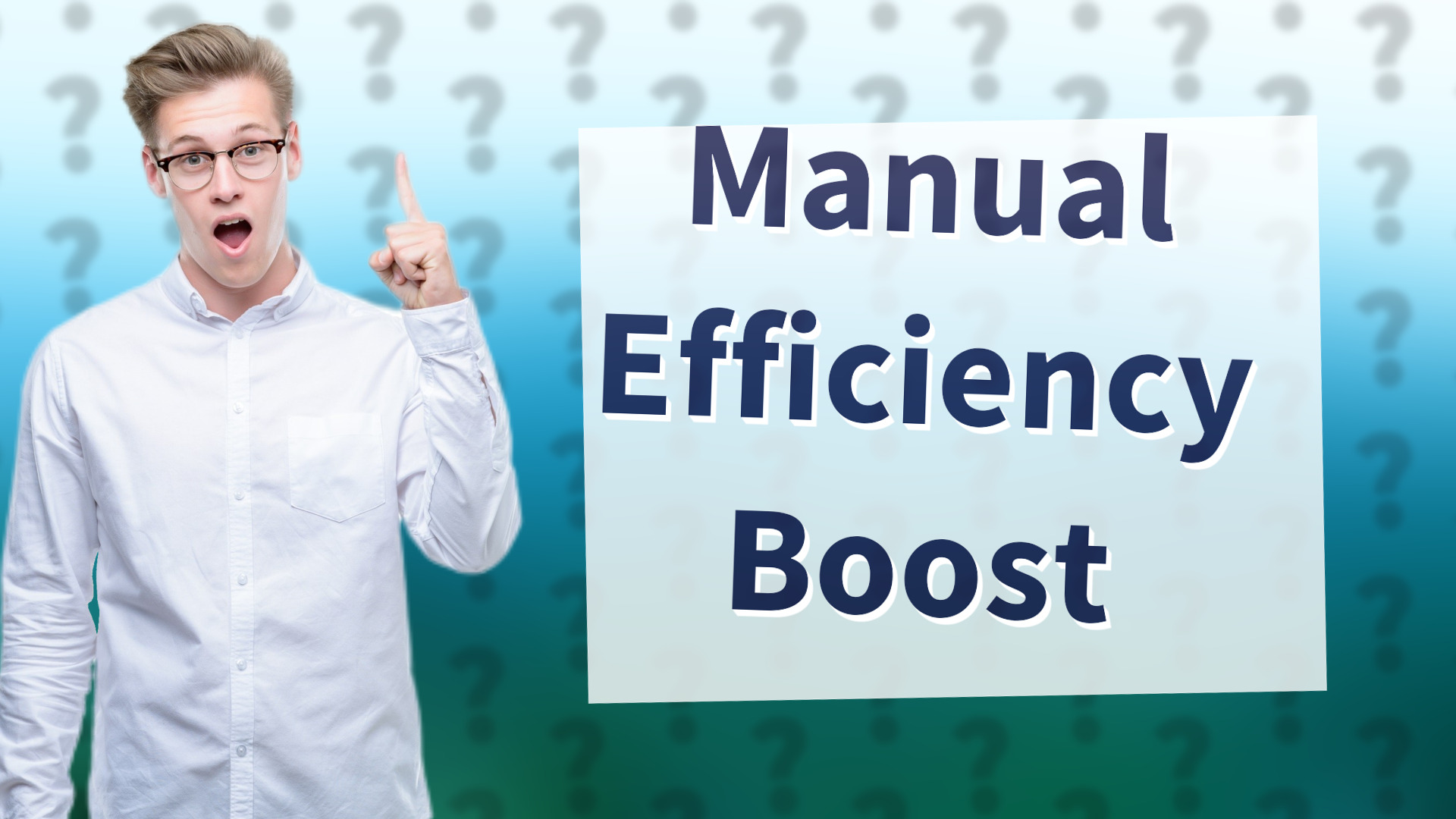 Manual Efficiency Boost