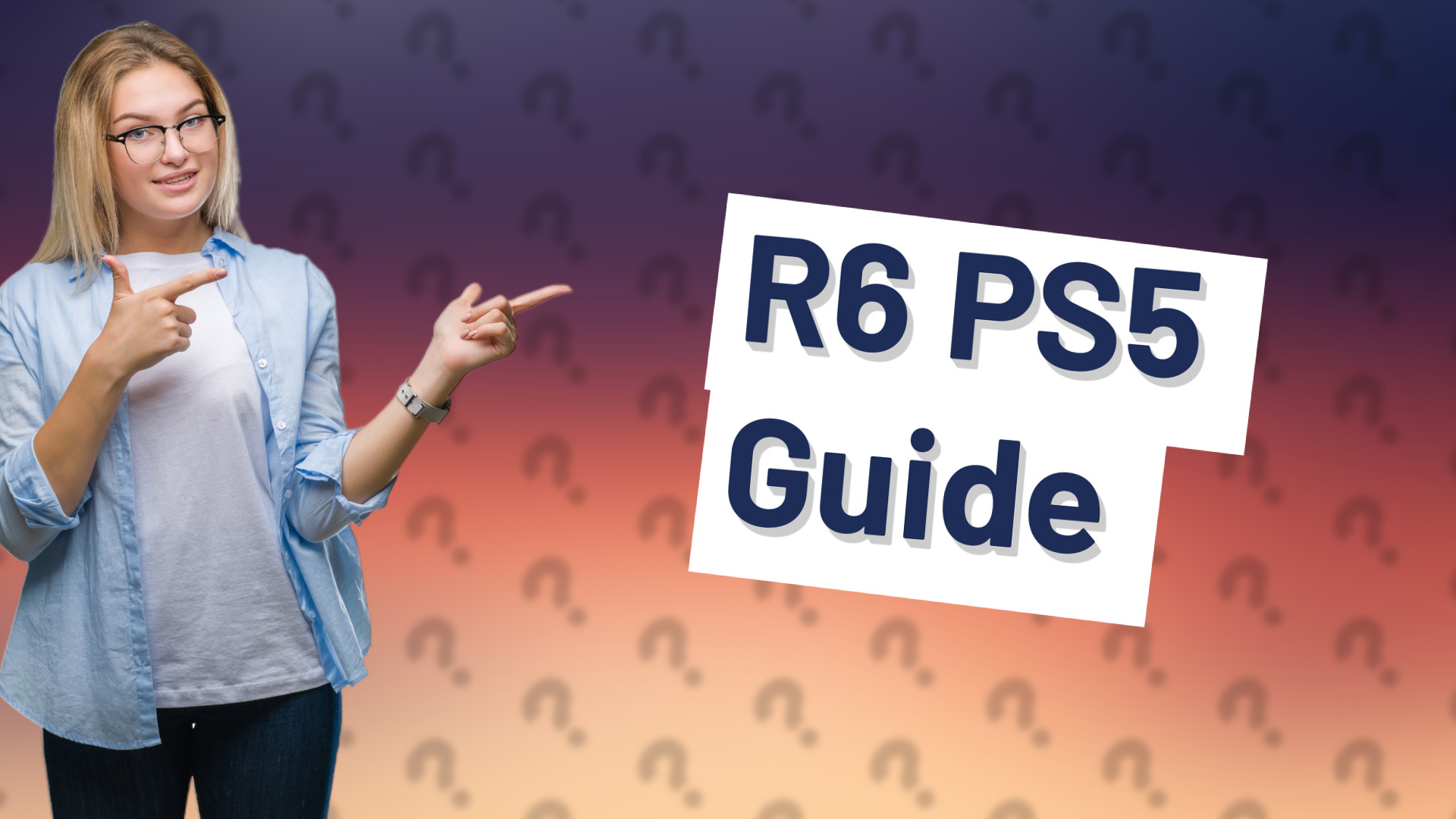 R6 PS5 Guide