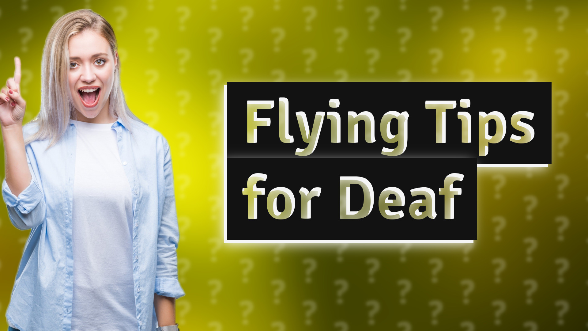 Flying Tips for Deaf