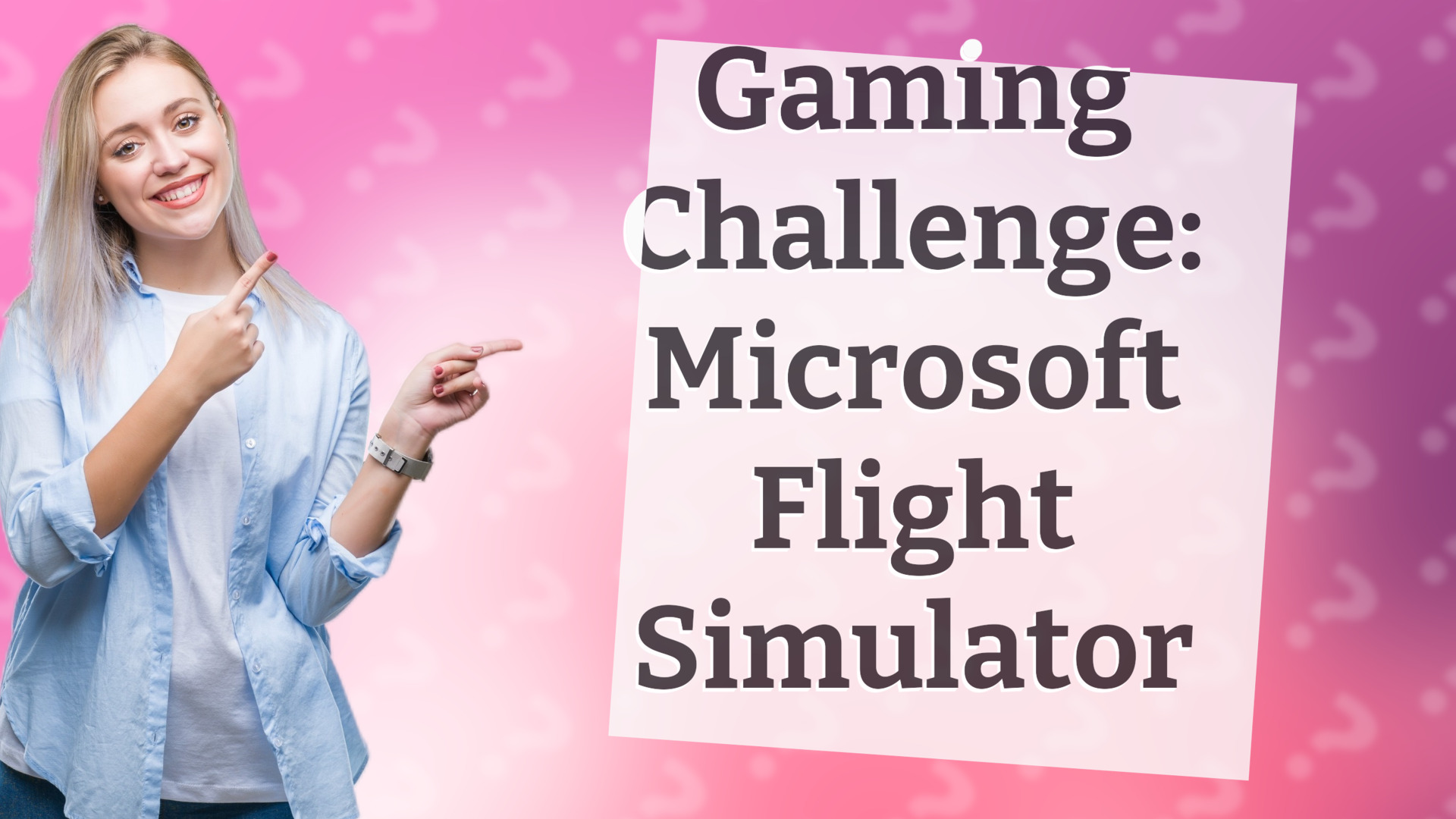 Gaming Challenge: Microsoft Flight Simulator