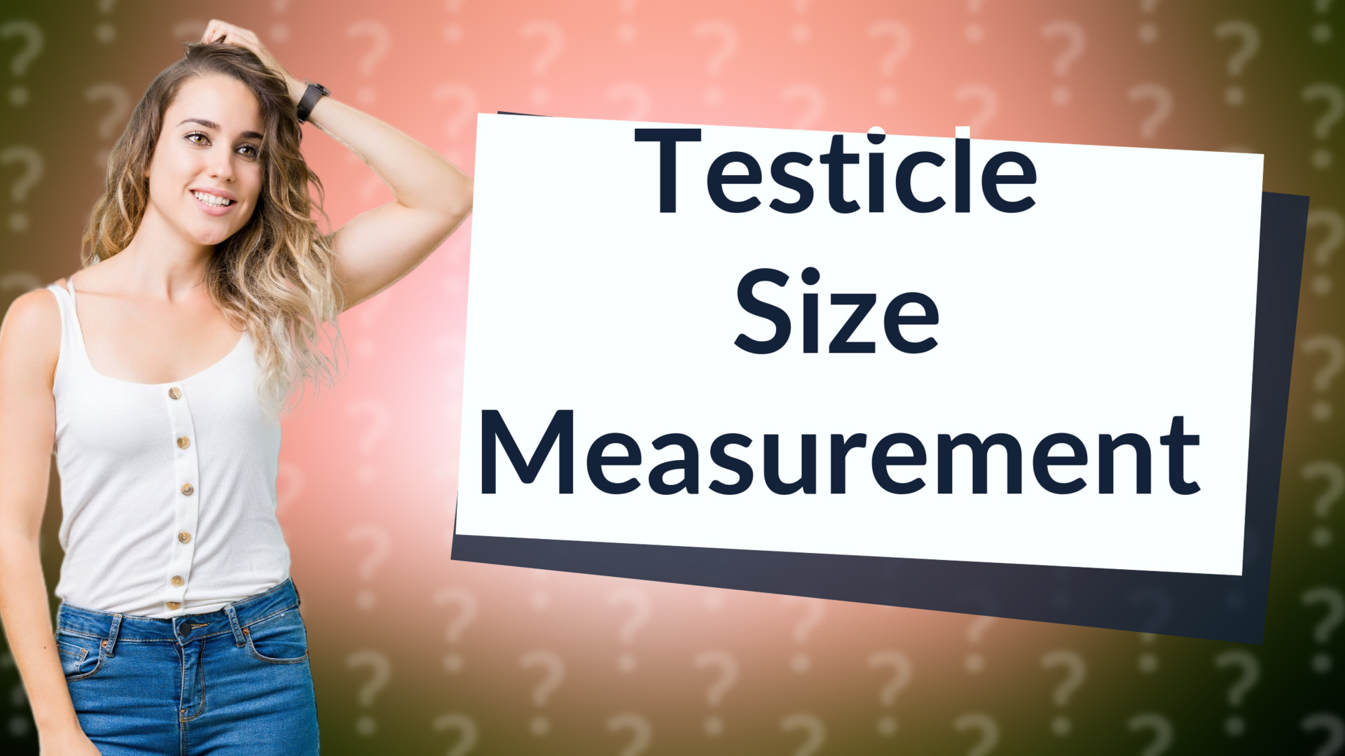 Testicle Size Measurement