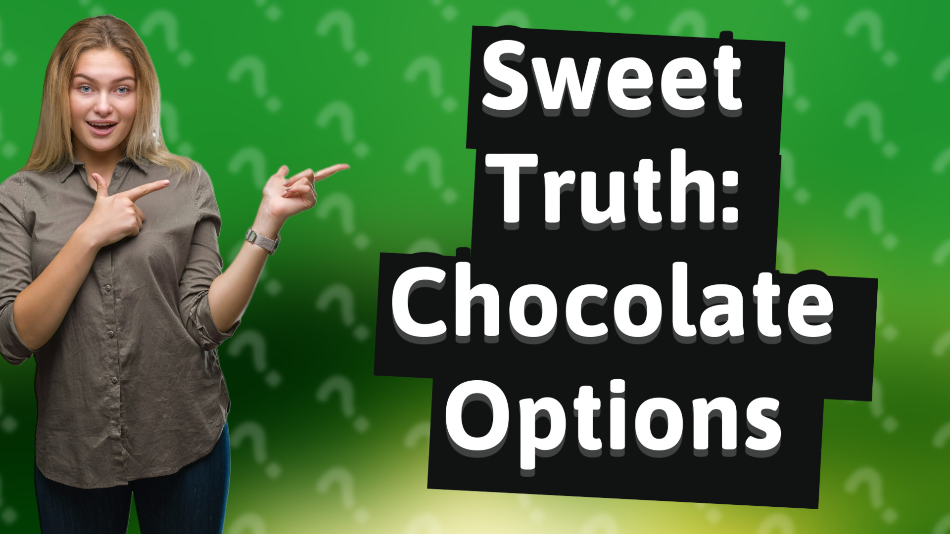 Sweet Truth: Chocolate Options