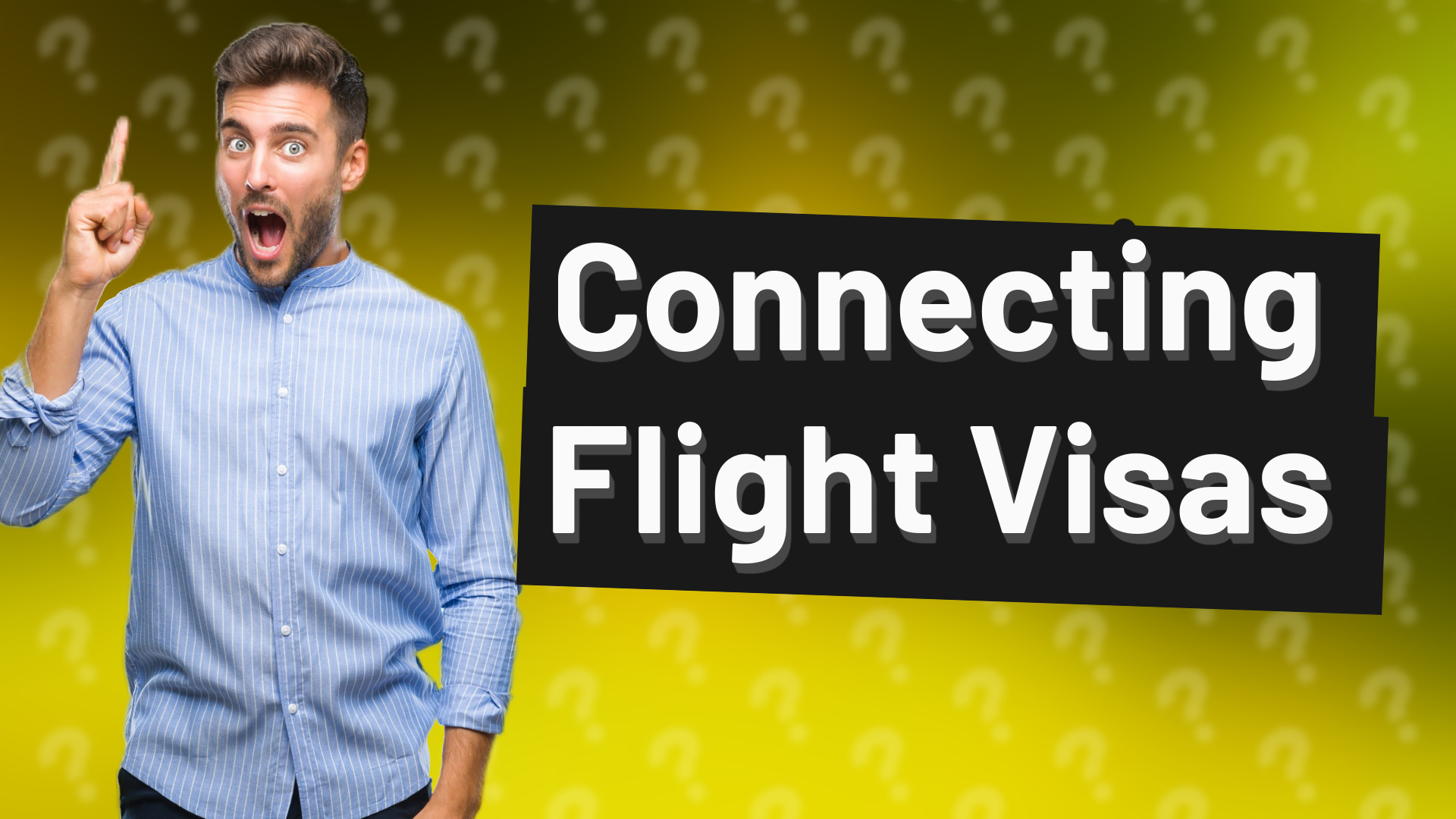 Connecting Flight Visas