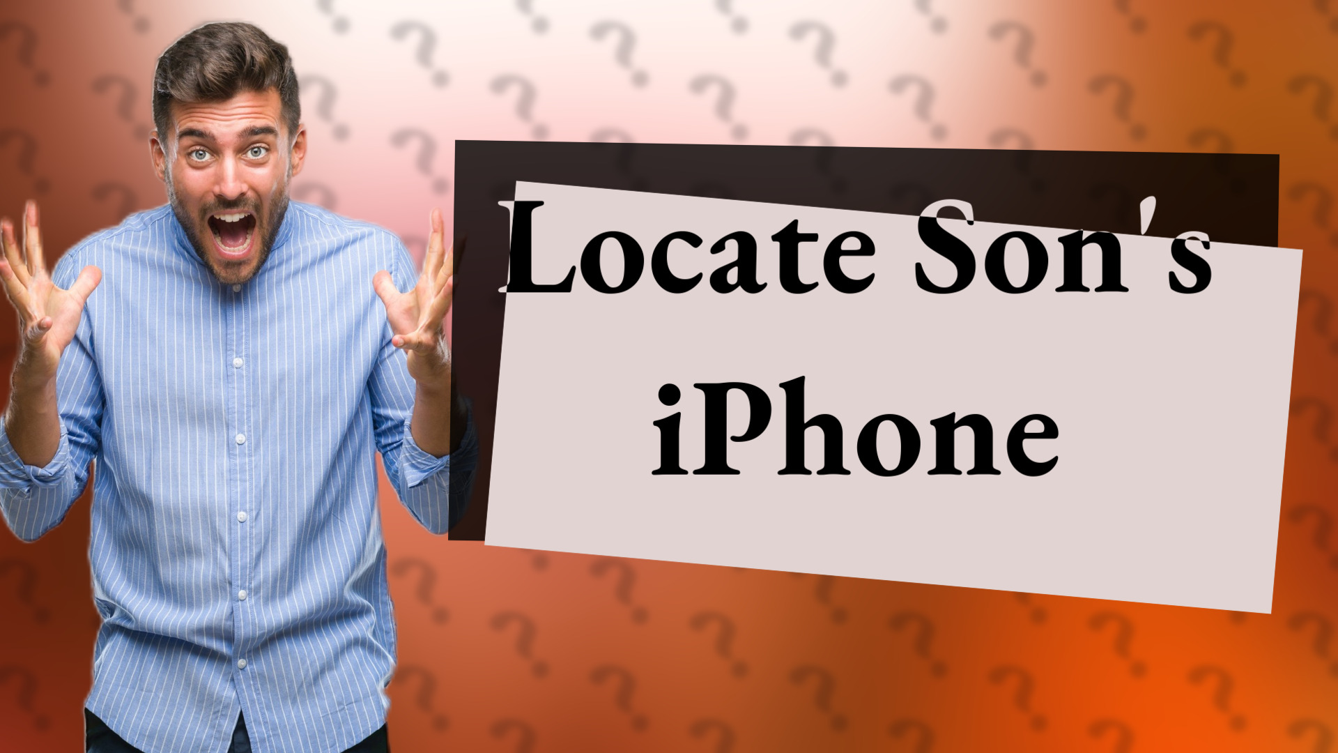 Locate Son's iPhone