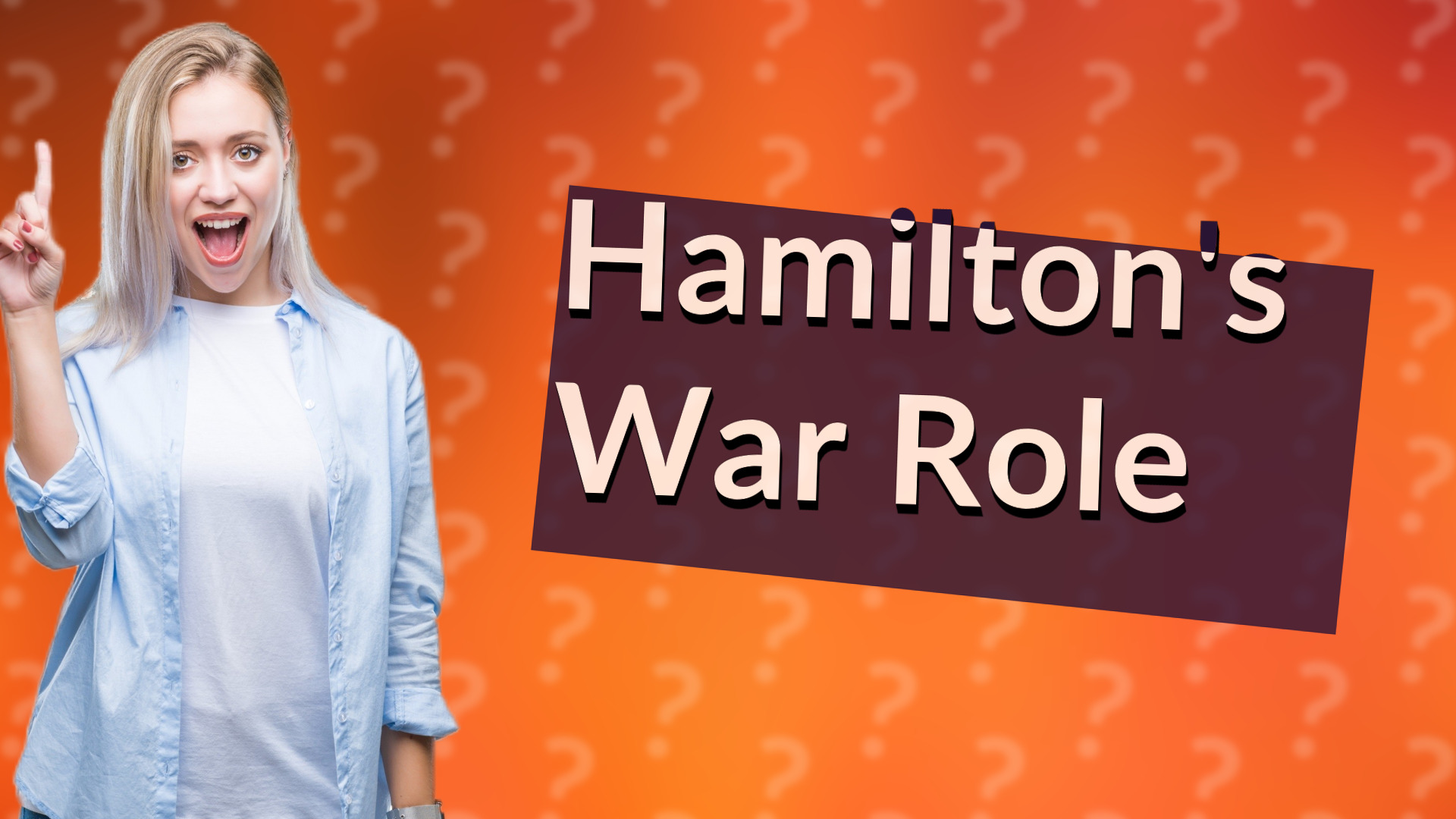 Hamilton's War Role