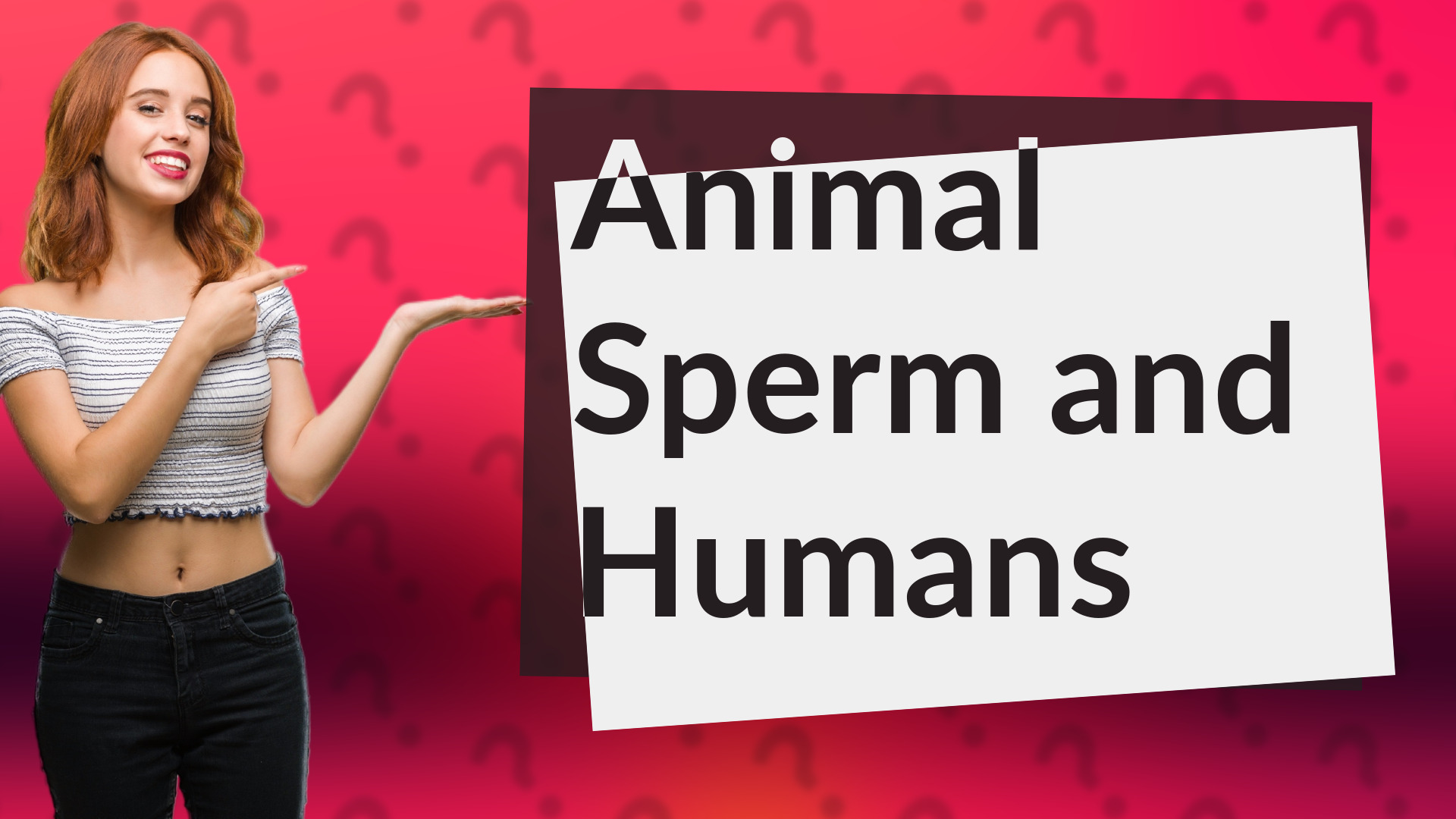 Animal Sperm and Humans
